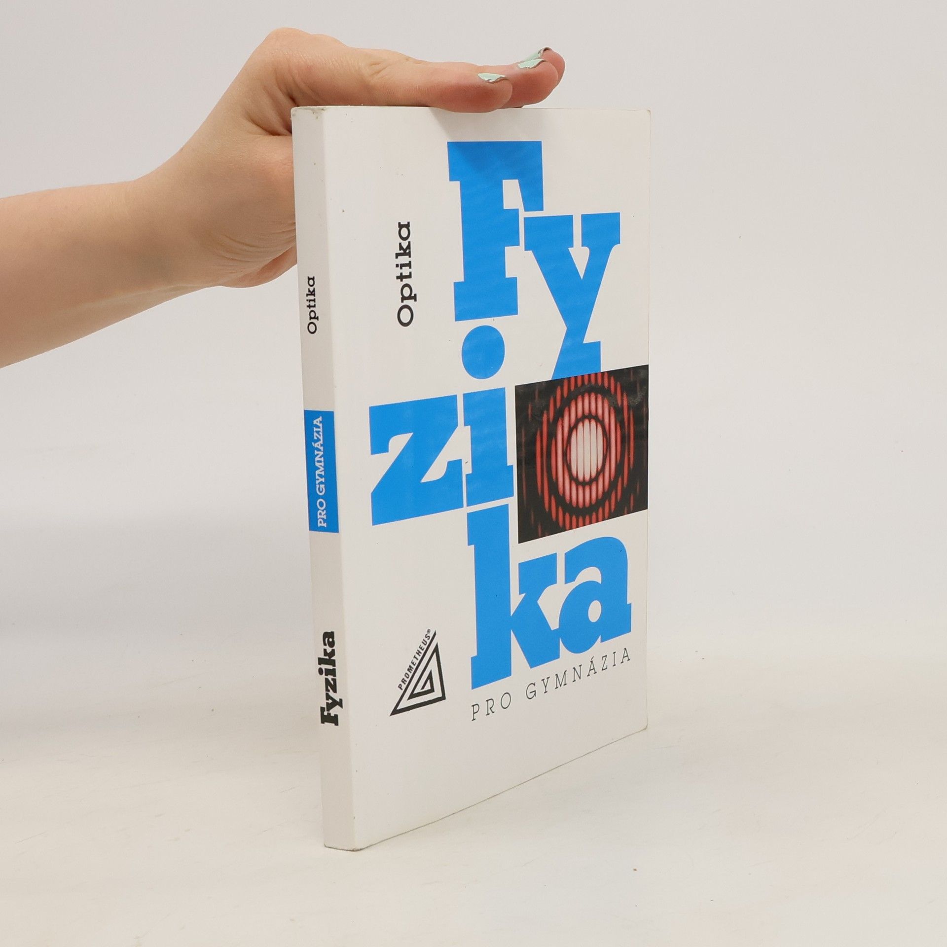 kolektiv Fyzika pro gymnázia. Optika