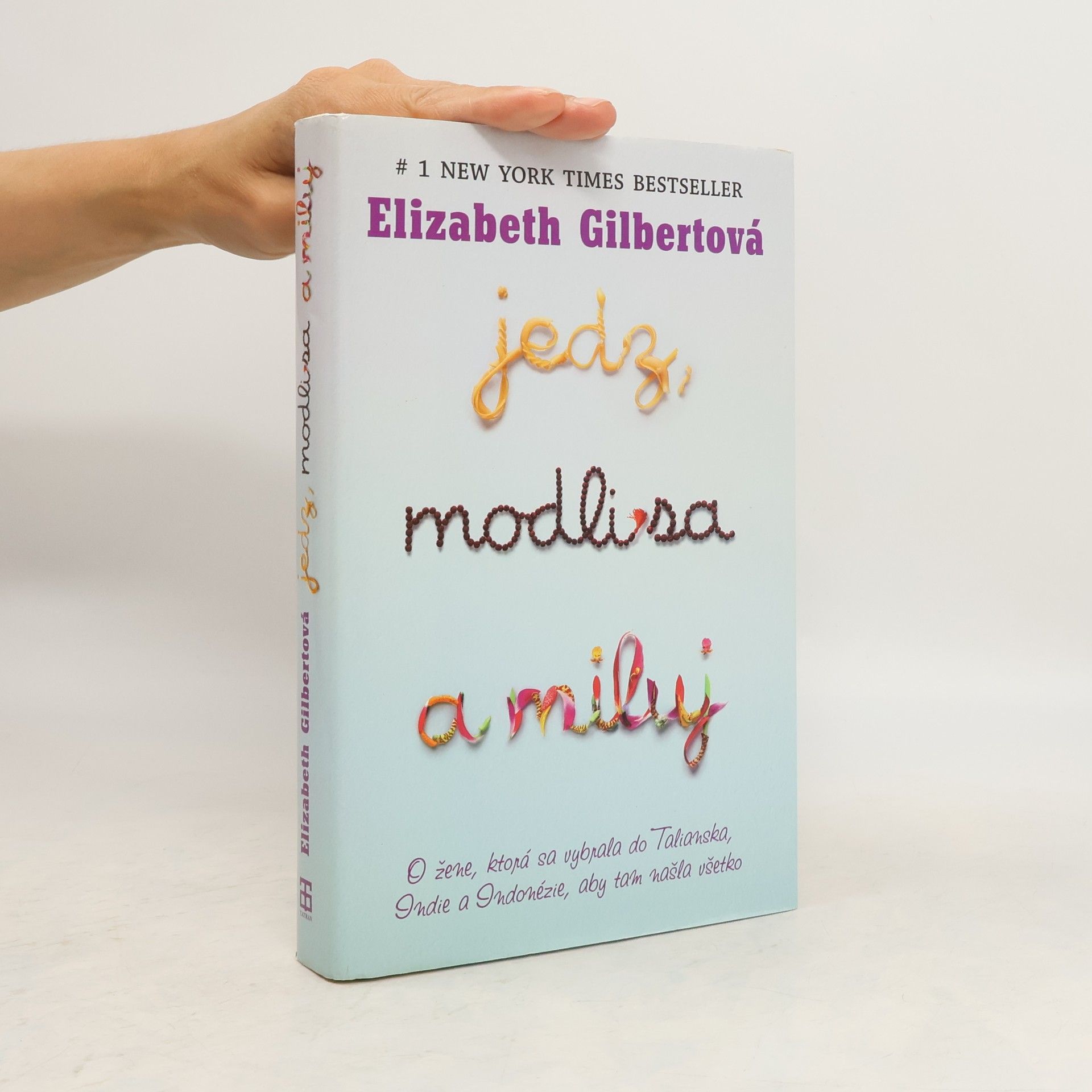 Elizabeth Gilbert Jedz, modli sa a miluj