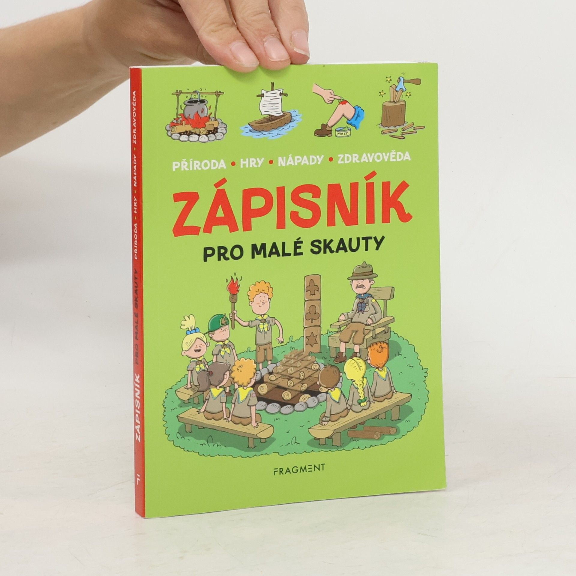 Zdeněk Chval Zápisník pro malé skauty : příroda, hry, nápady, zdravověda