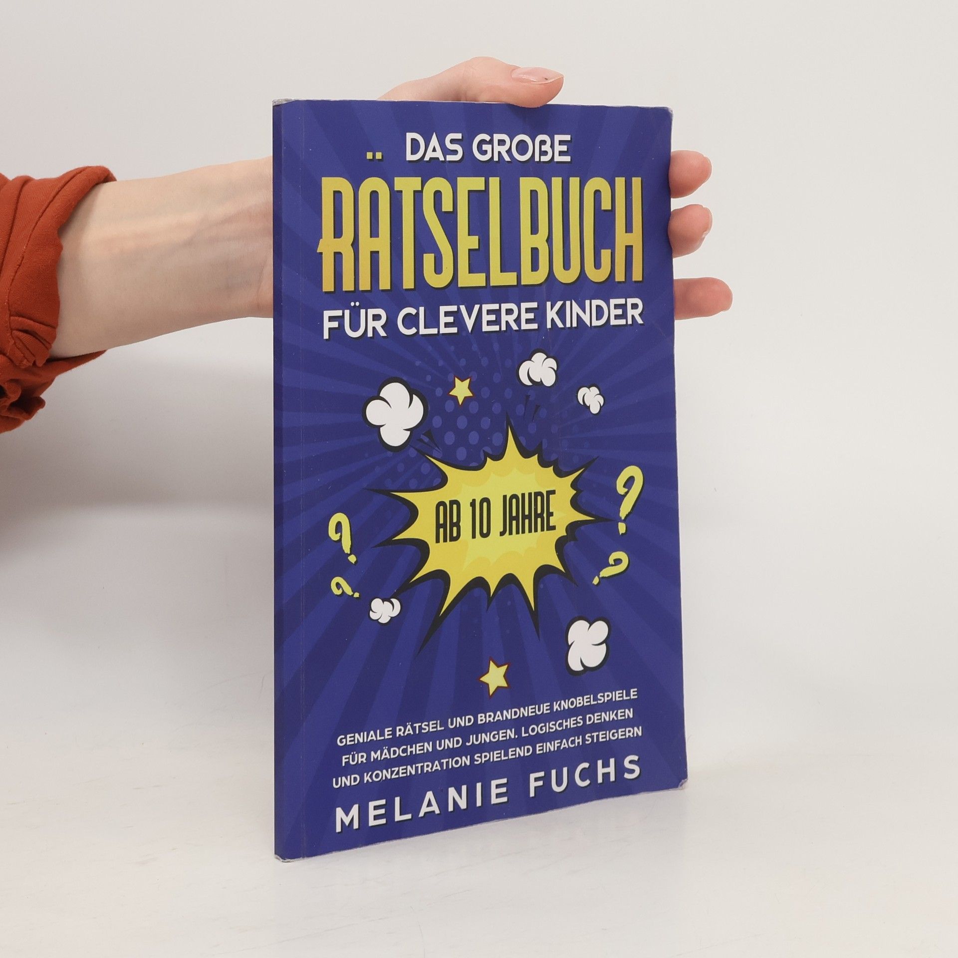 Melanie Fuchs Das große Rätselbuch für clevere Kinder (ab 10 Jahre)