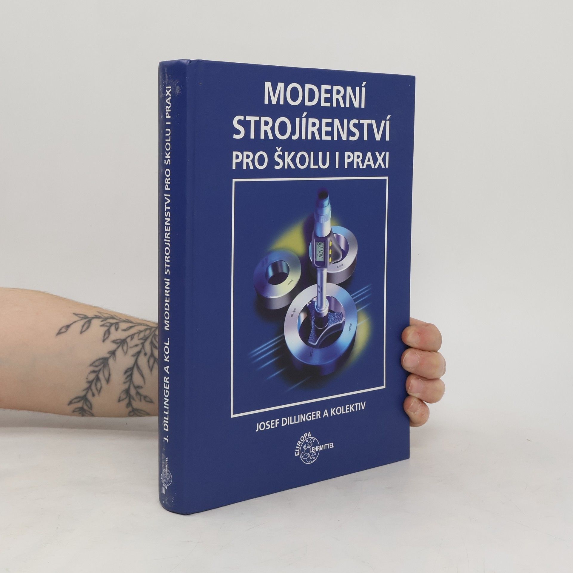 Josef Dilinger Moderní strojírenství pro školu a praxi