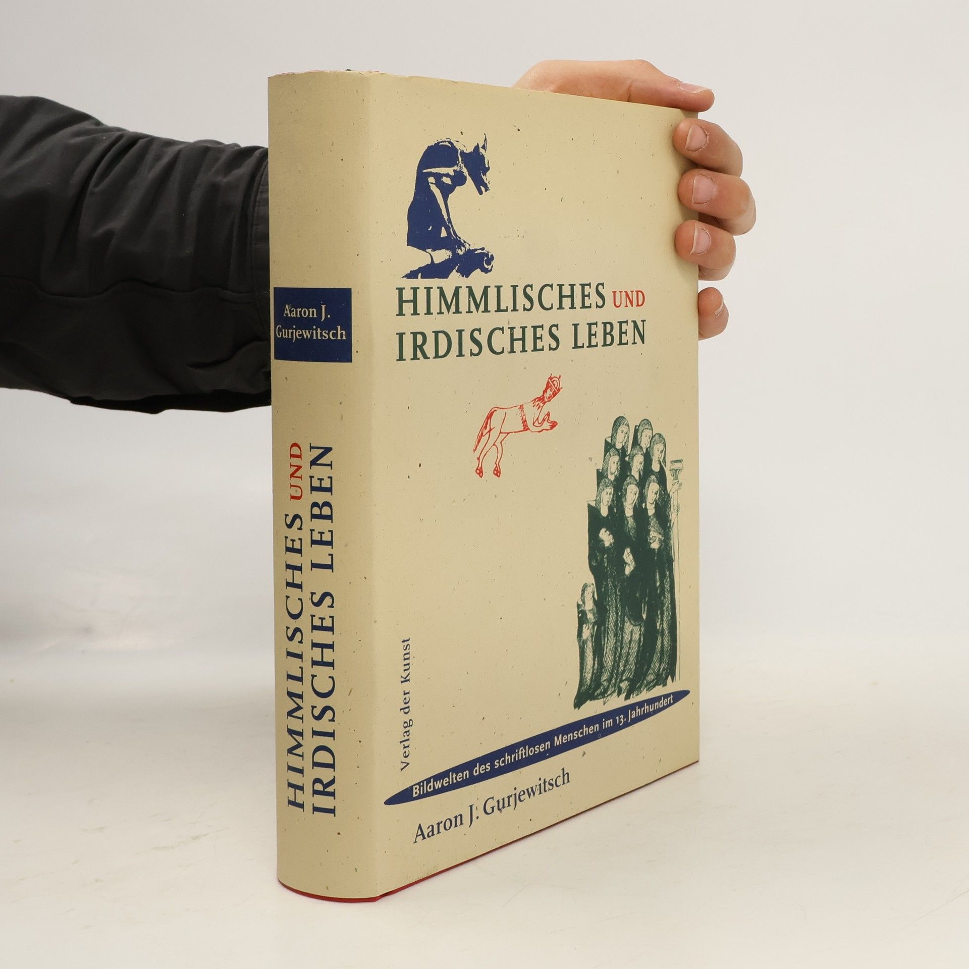 Aron Gurevič Himmlisches und irdisches Leben