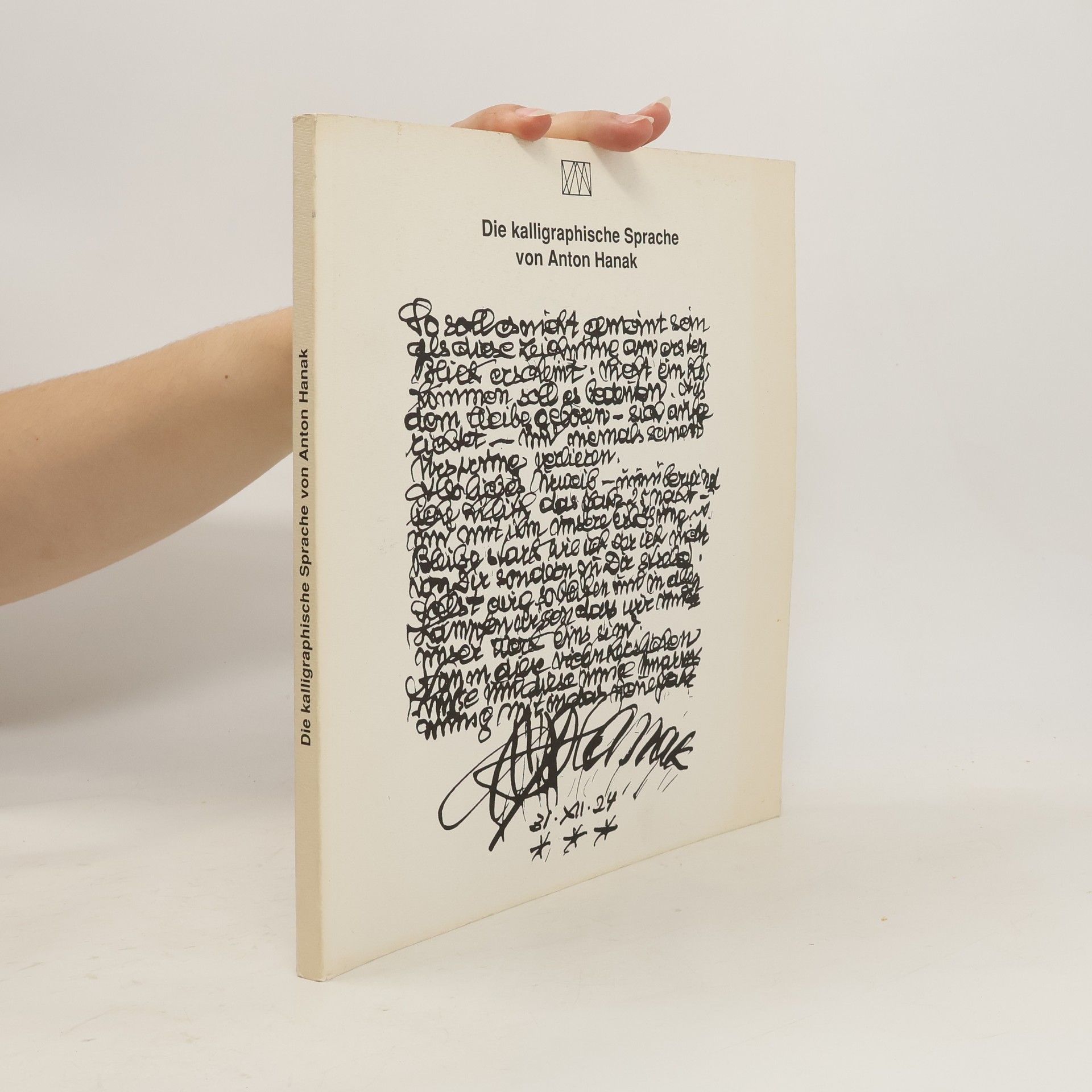 Anton Hanak Die kalligraphische Sprache von Anton Hanak
