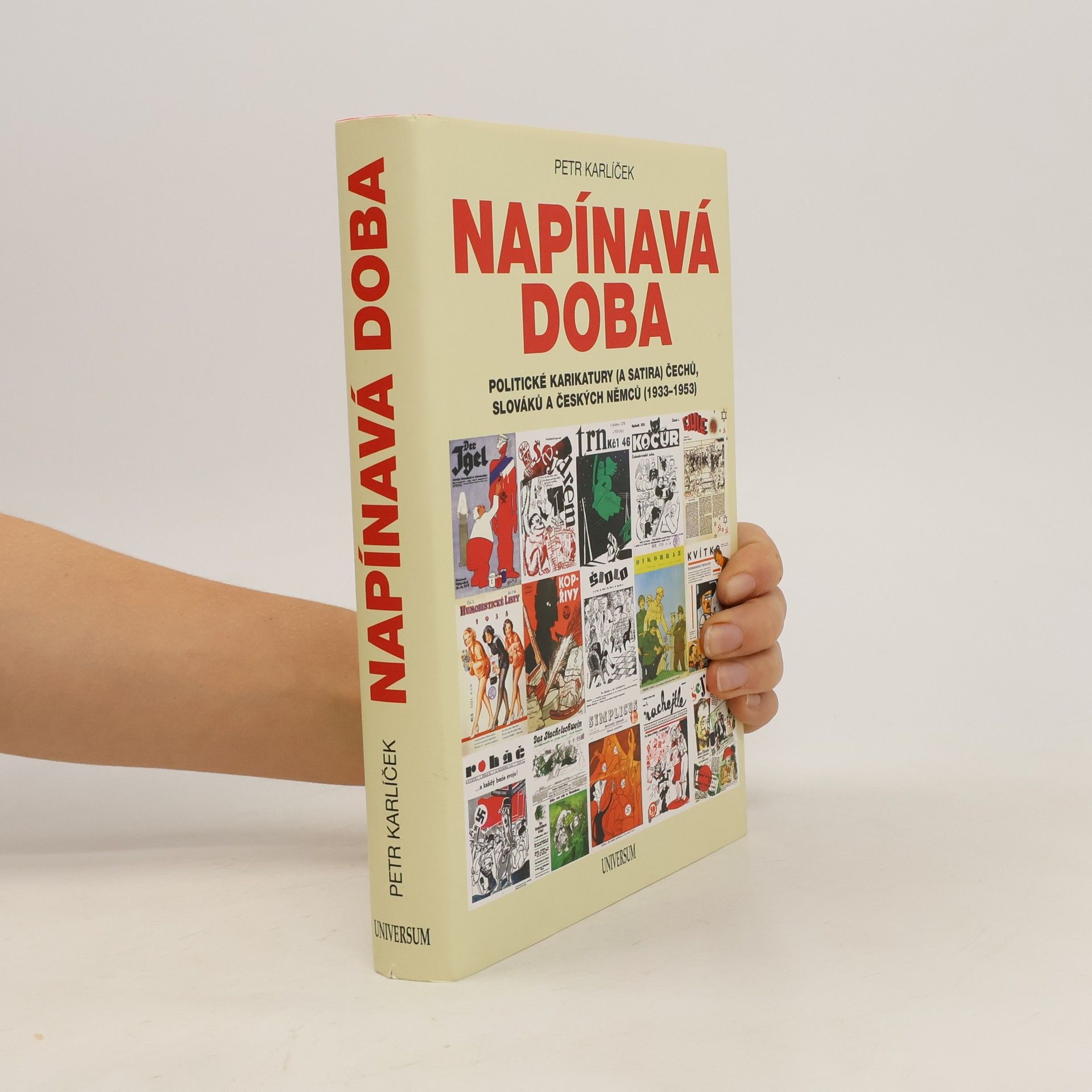 Petr Karlíček Napínavá doba - Politické karikatury (a satira) Čechů, Slováků a českých Němců