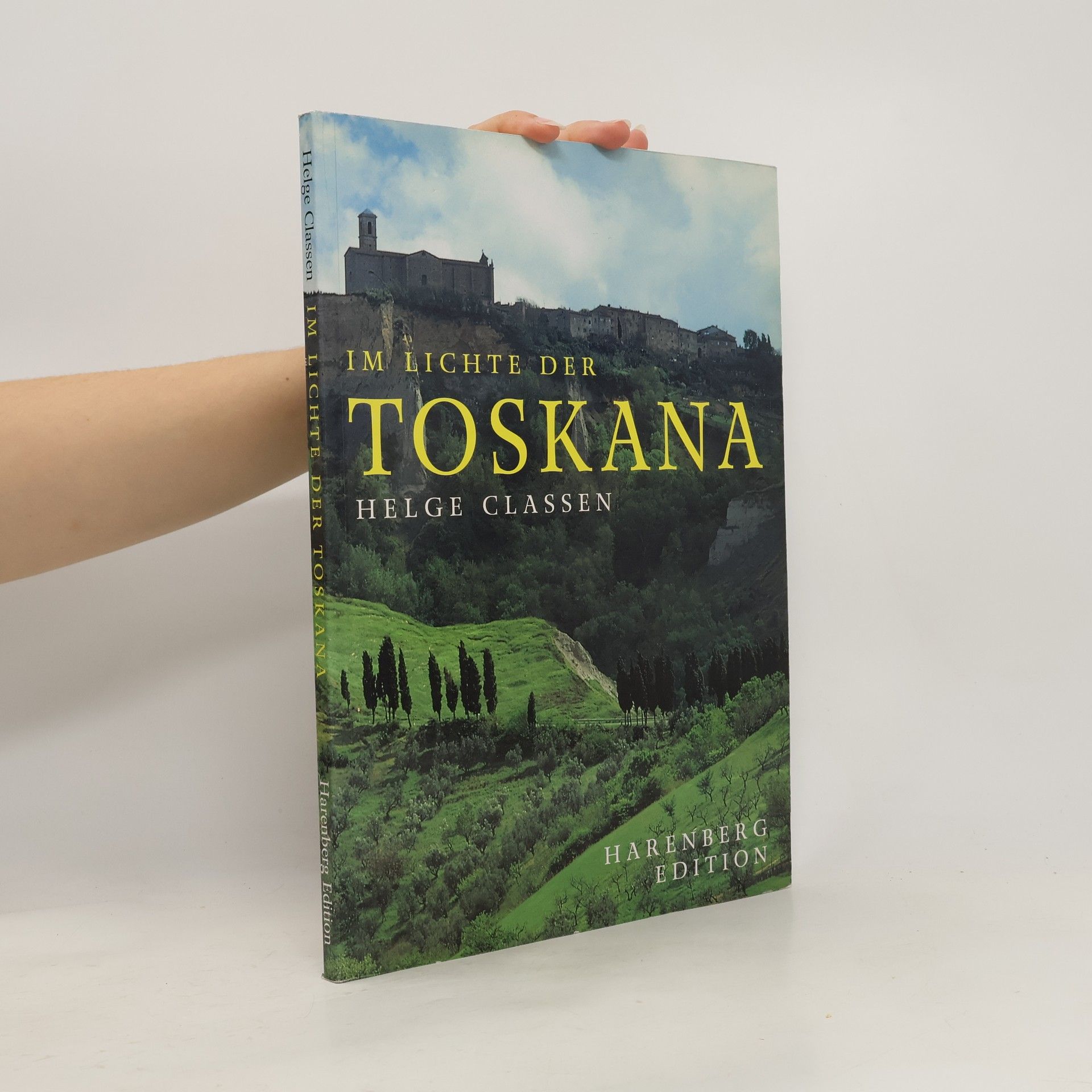 Helge Classen Im Lichte der Toskana
