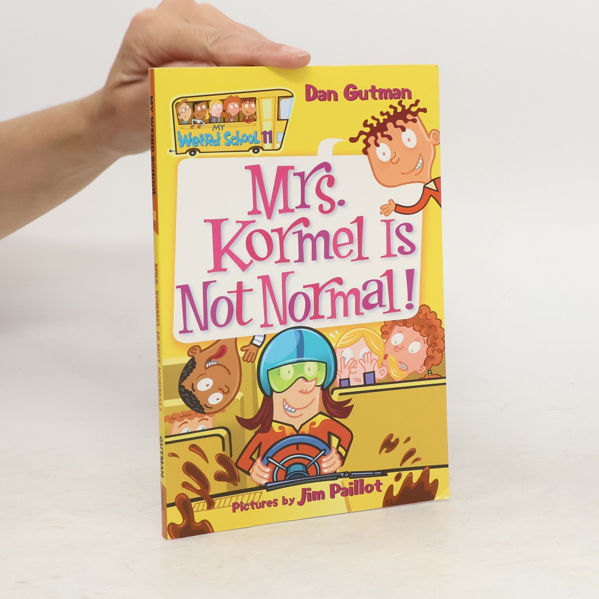 Dan Gutman My Weird School 11. Mrs. Kormel Is Not Normal!