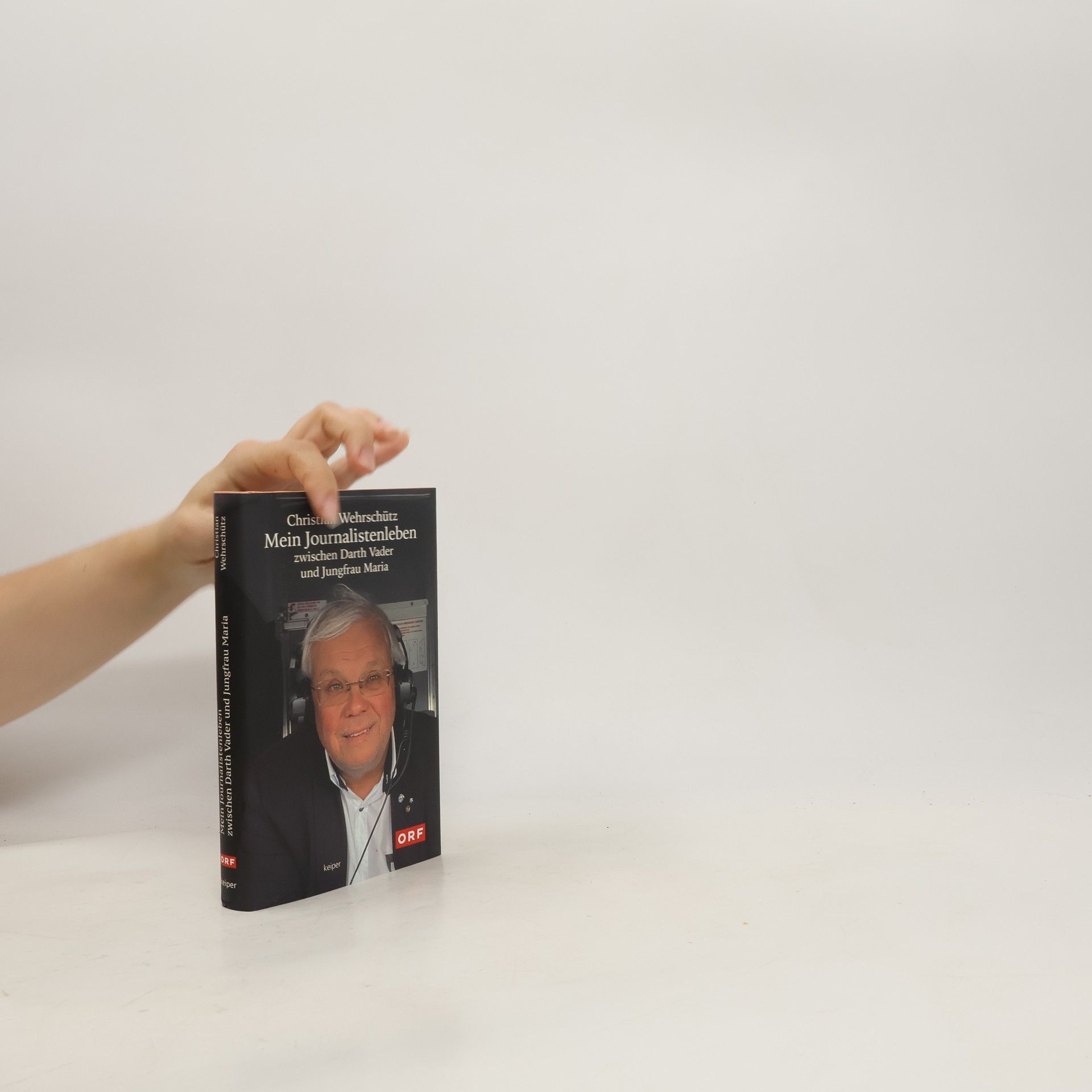 Christian Wehrschütz Mein Journalistenleben zwischen Darth Vader und Jungfrau Maria