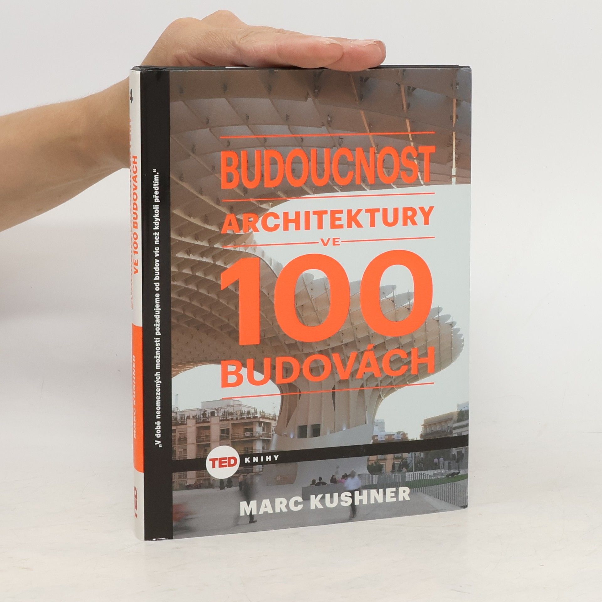 Marc Kushner Budoucnost architektury ve 100 budovách