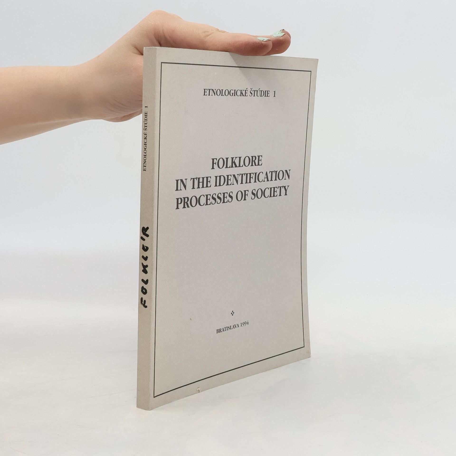 Gabriela Kiliánová Folklore in the Identification Process of Society