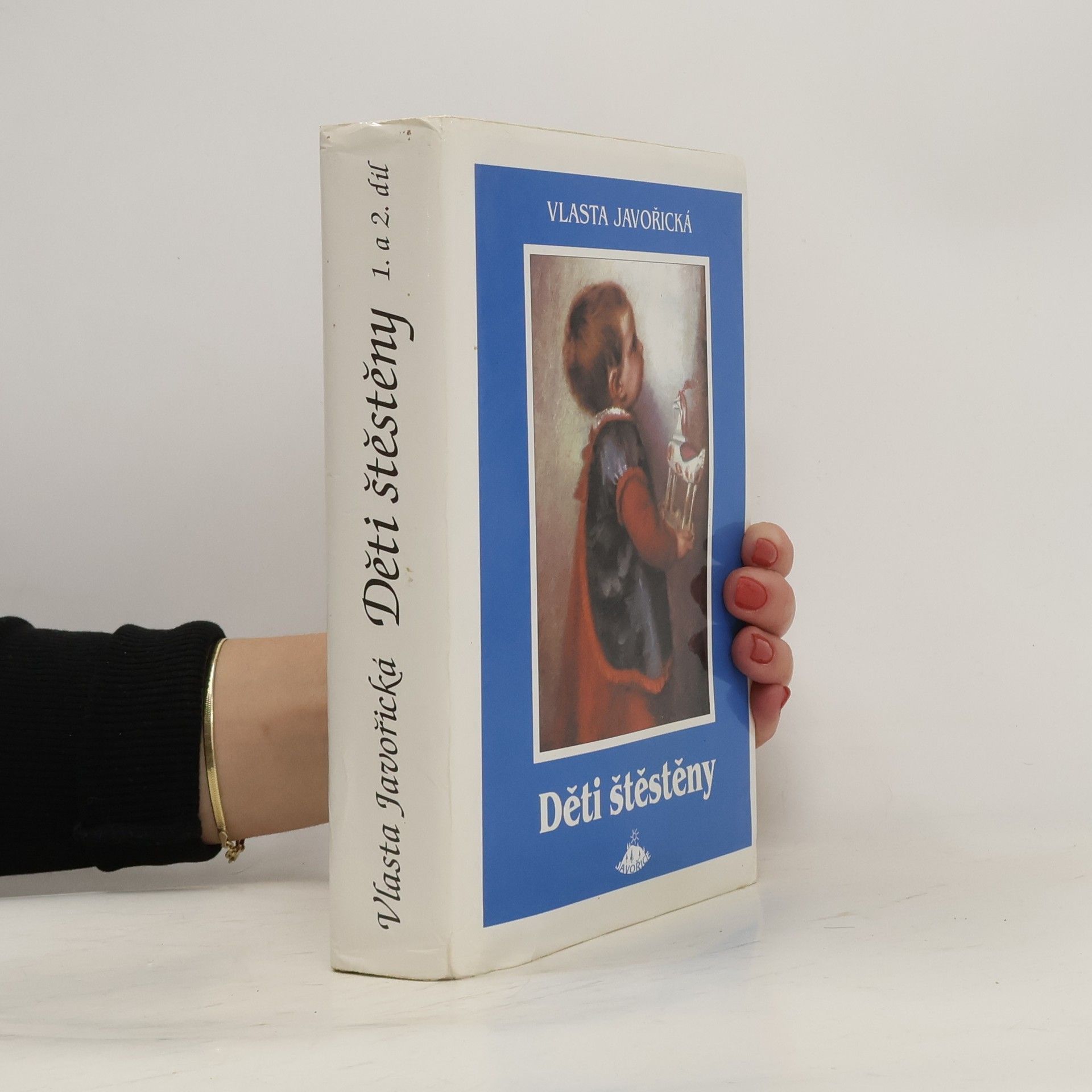 Vlasta Javořická Děti štěstěny I. a II. díl (jeden svazek)