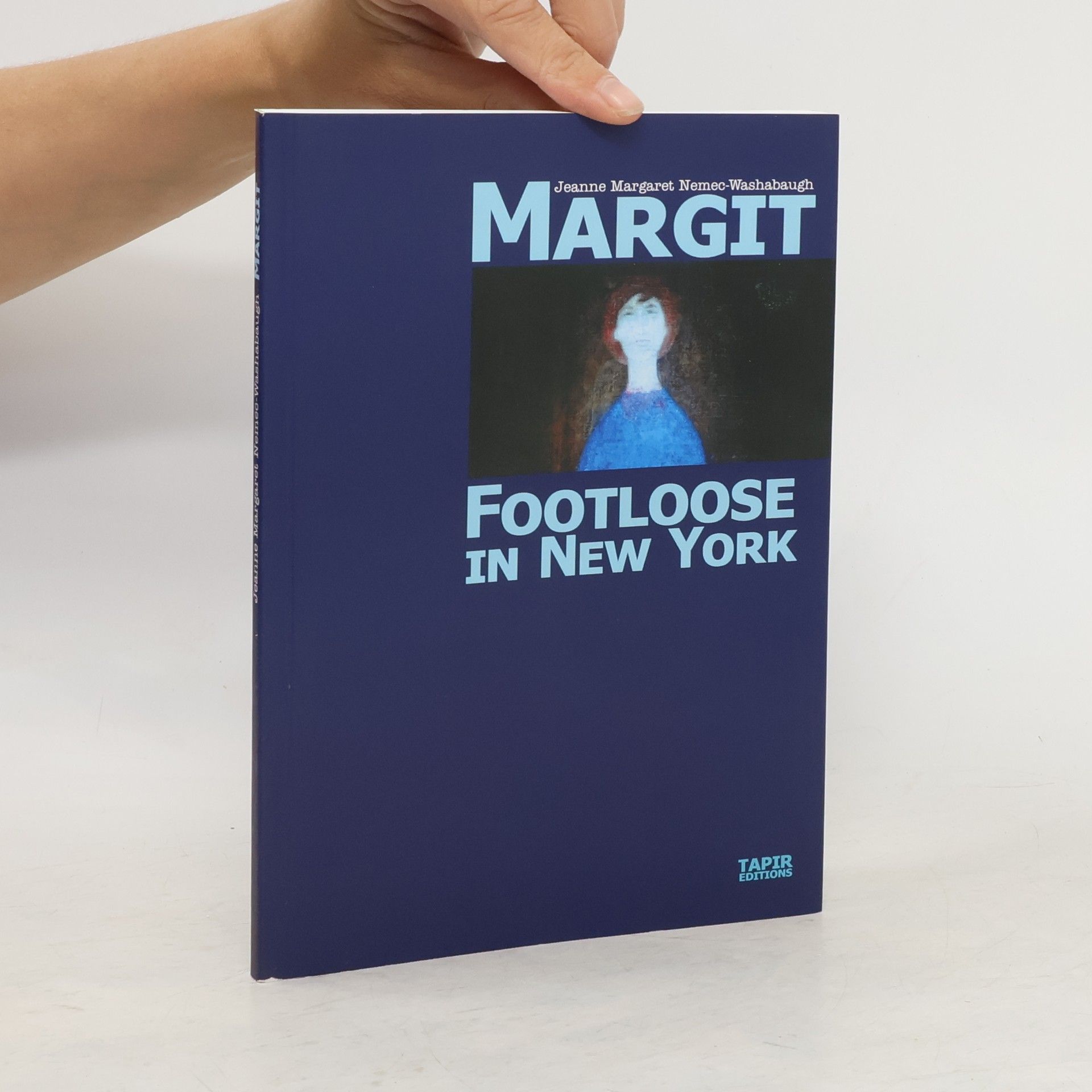 Jeanne Margaret Nemec-Washabaugh Margit. Footloose in New York