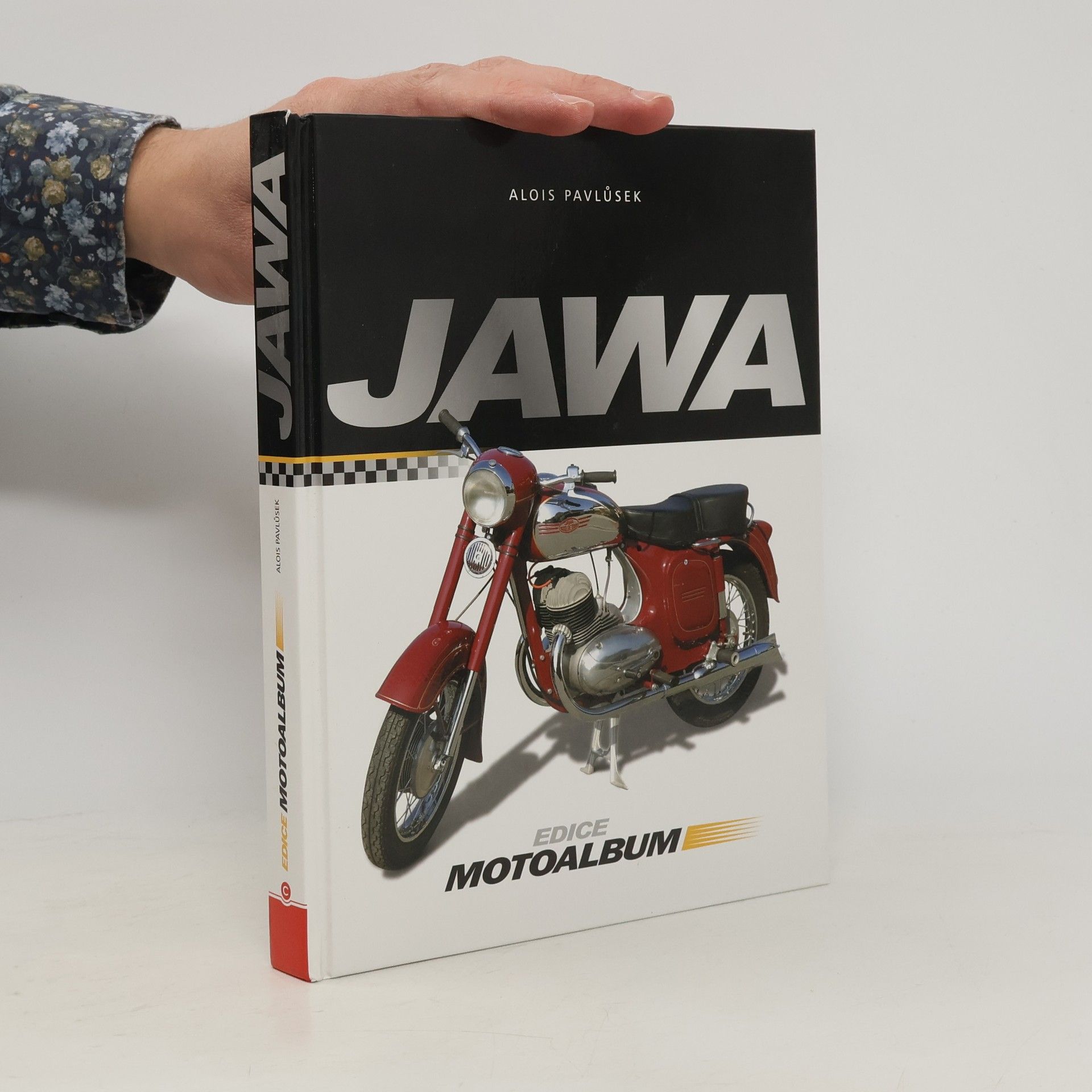 Alois Pavlůsek Jawa : cestovní a sportovní motocykly, automobily