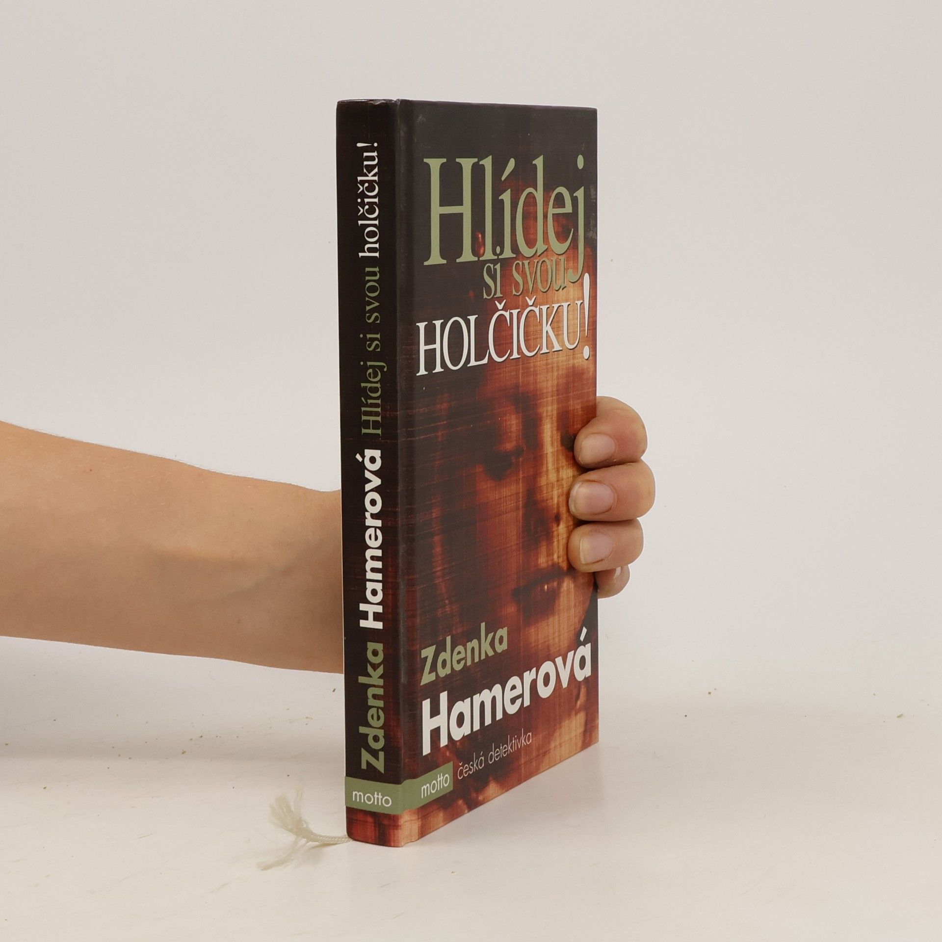 Zdenka Hamerová Hlídej si svou holčičku!