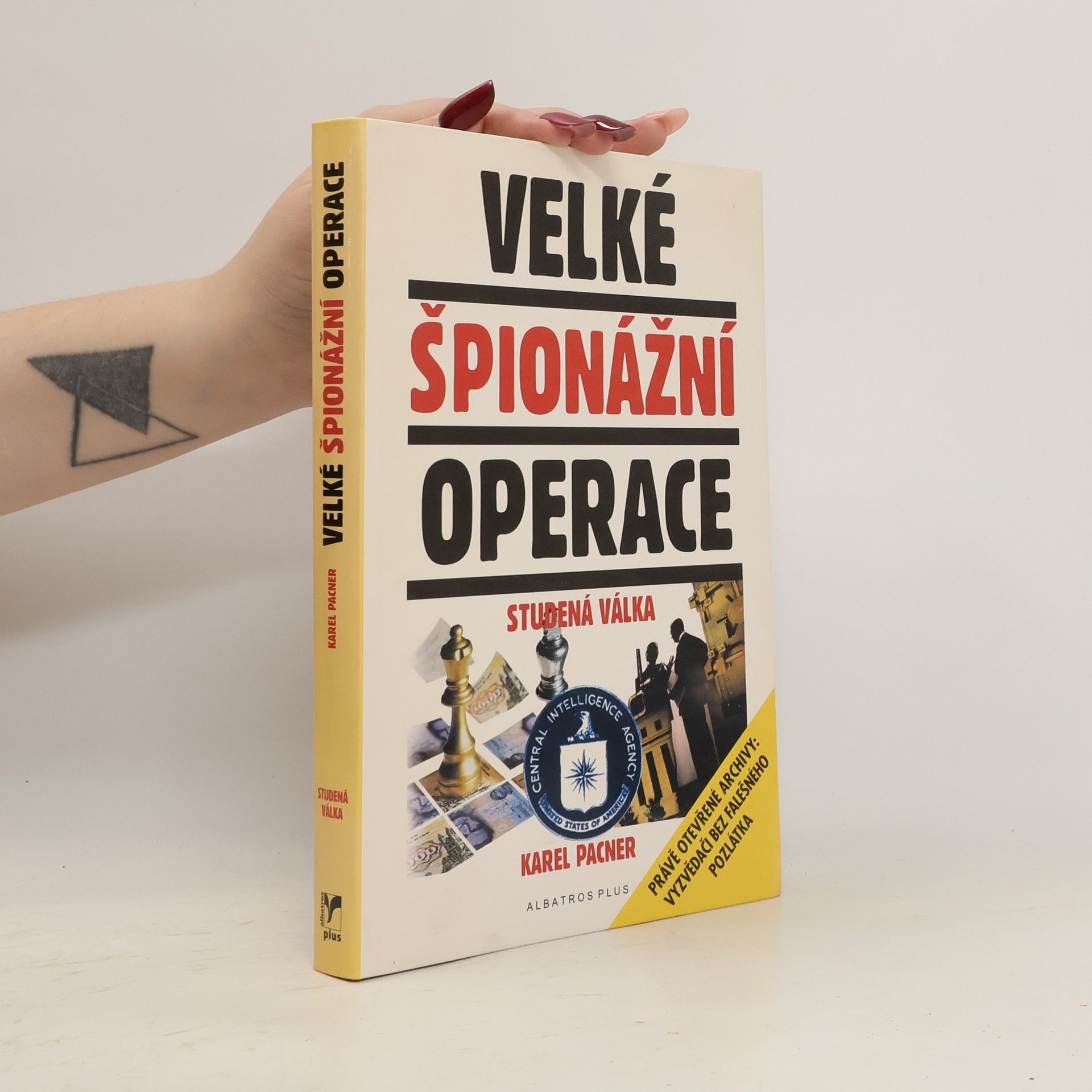 Karel Pacner Velké špionážní operace : studená válka