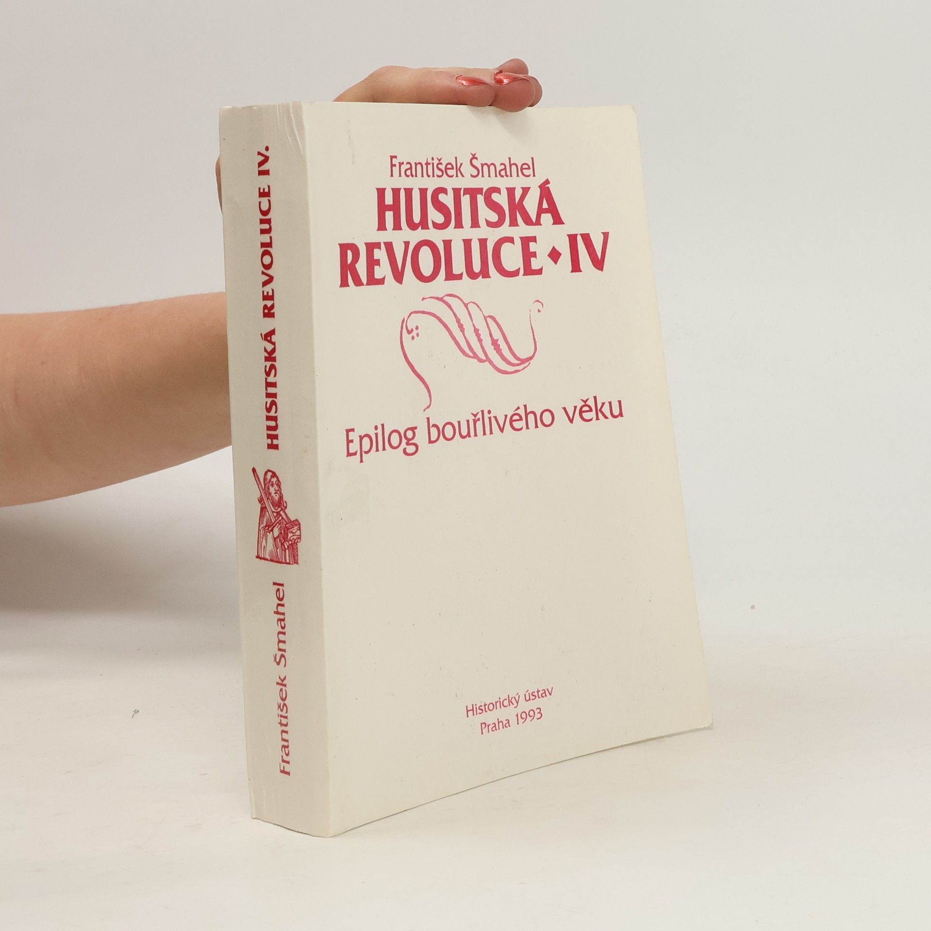 František Šmahel Husitská revoluce IV