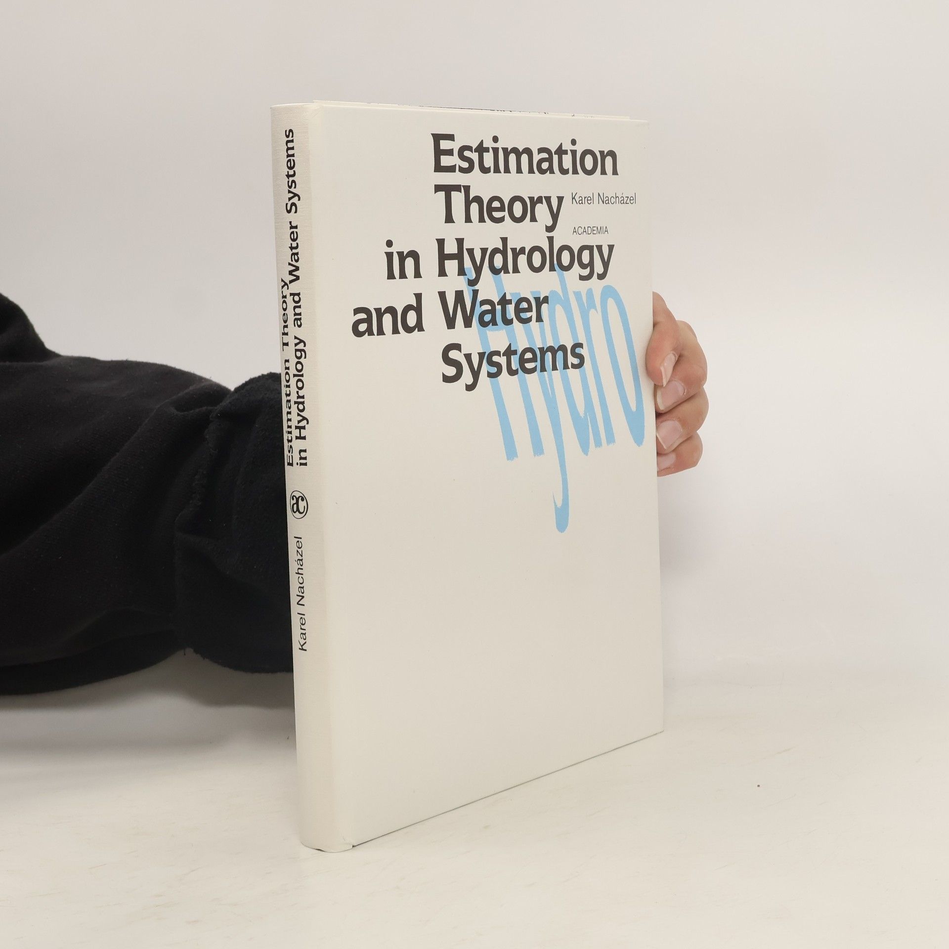 Karel Nacházel Estimation Theory in Hydrology and Water Systems
