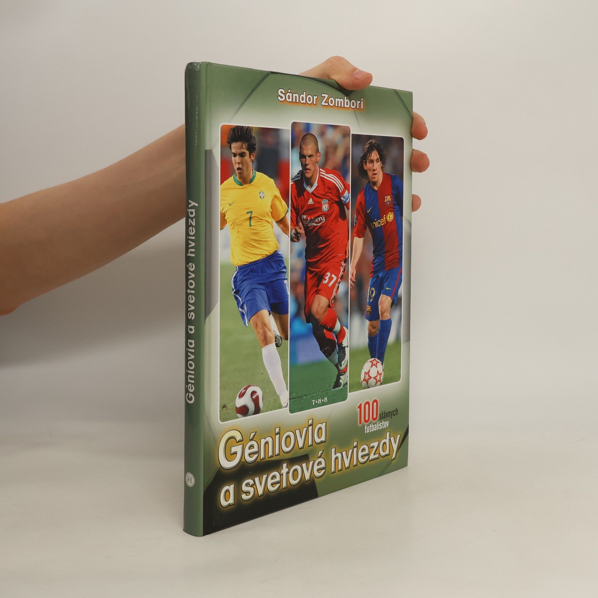 Sándor Zombori Géniovia a svetové hviezdy, 100 slávnych futbalistov