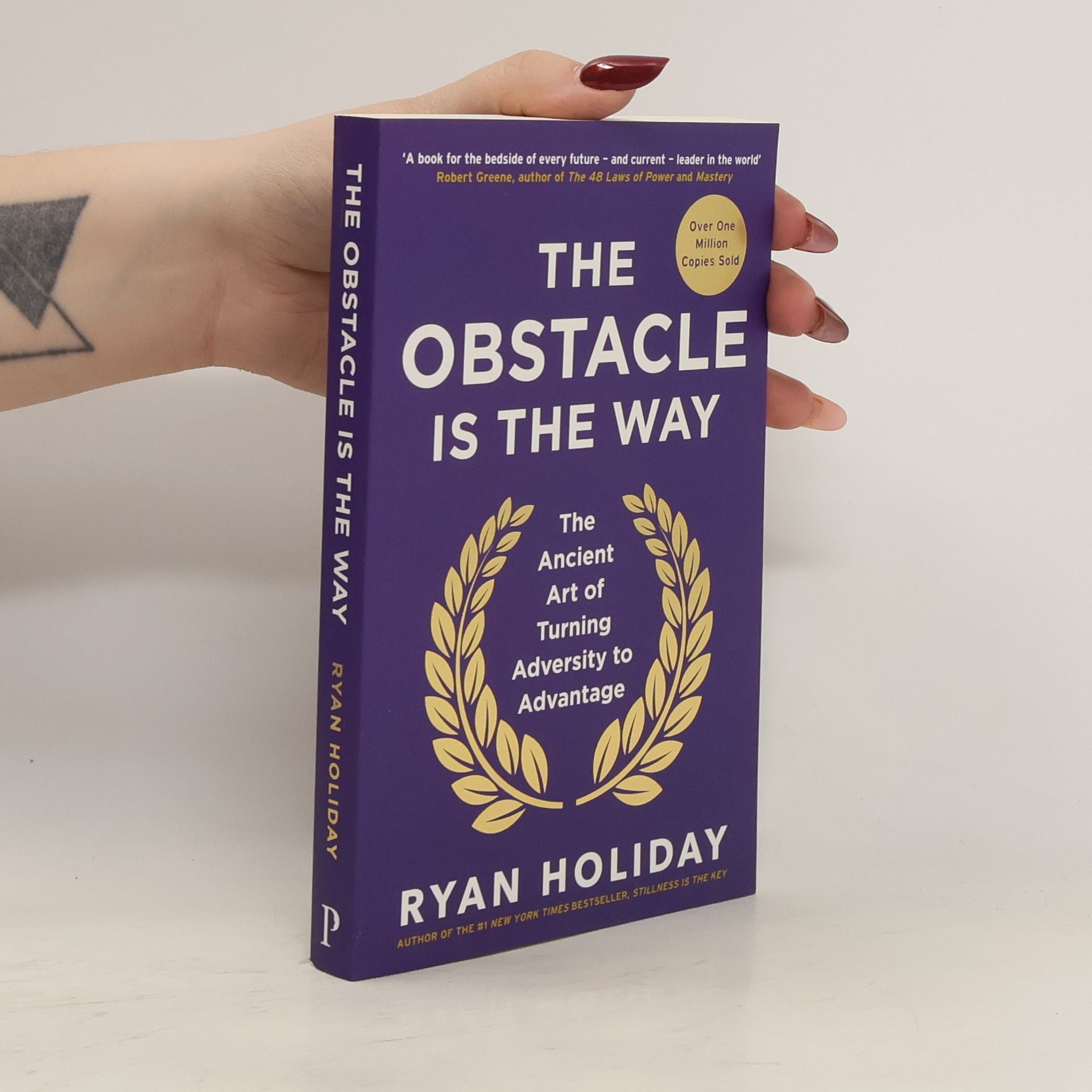 Ryan Holiday The obstacle is the way