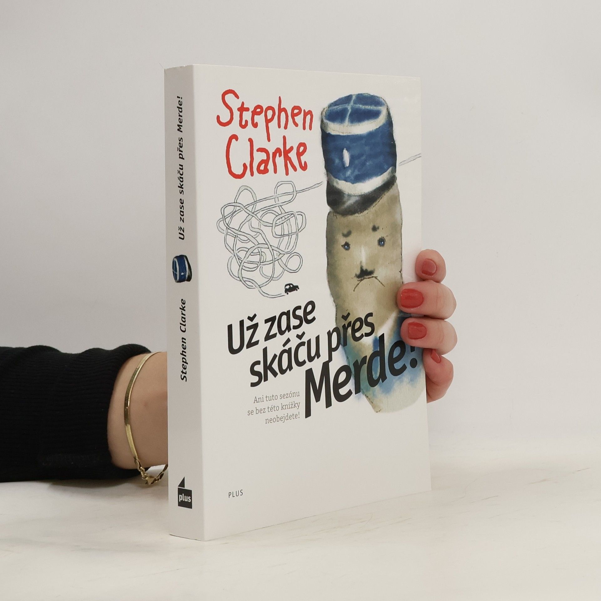 Stephen Clarke Už zase skáču přes Merde!