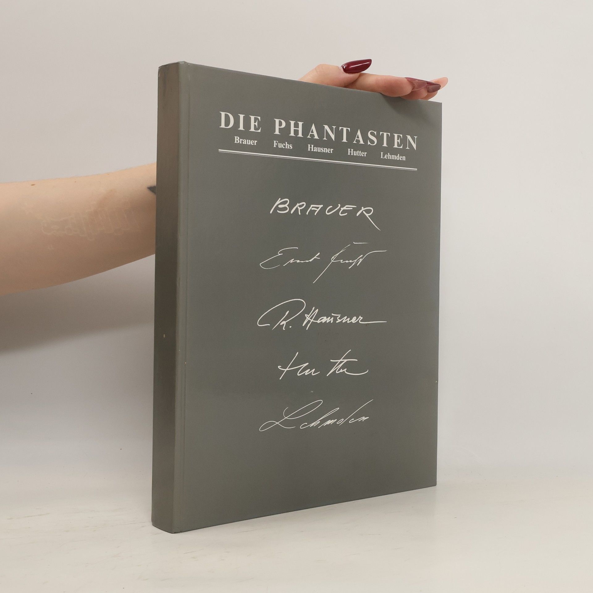 Autorenkollektiv Die Phantasten. Brauer, Fuchs, Hausner, Hutter, Lehmden