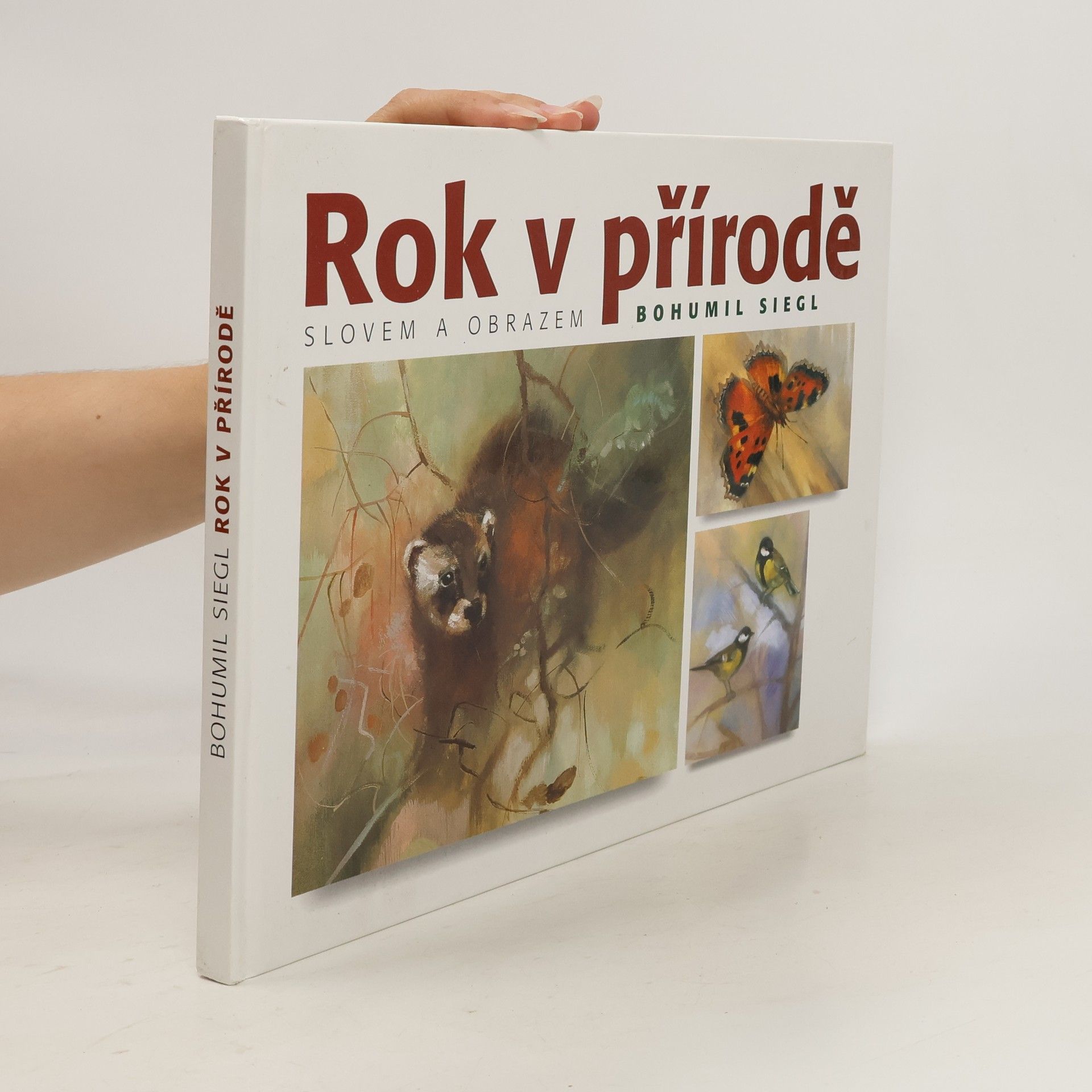 Bohumil Siegl Rok v přírodě slovem a obrazem