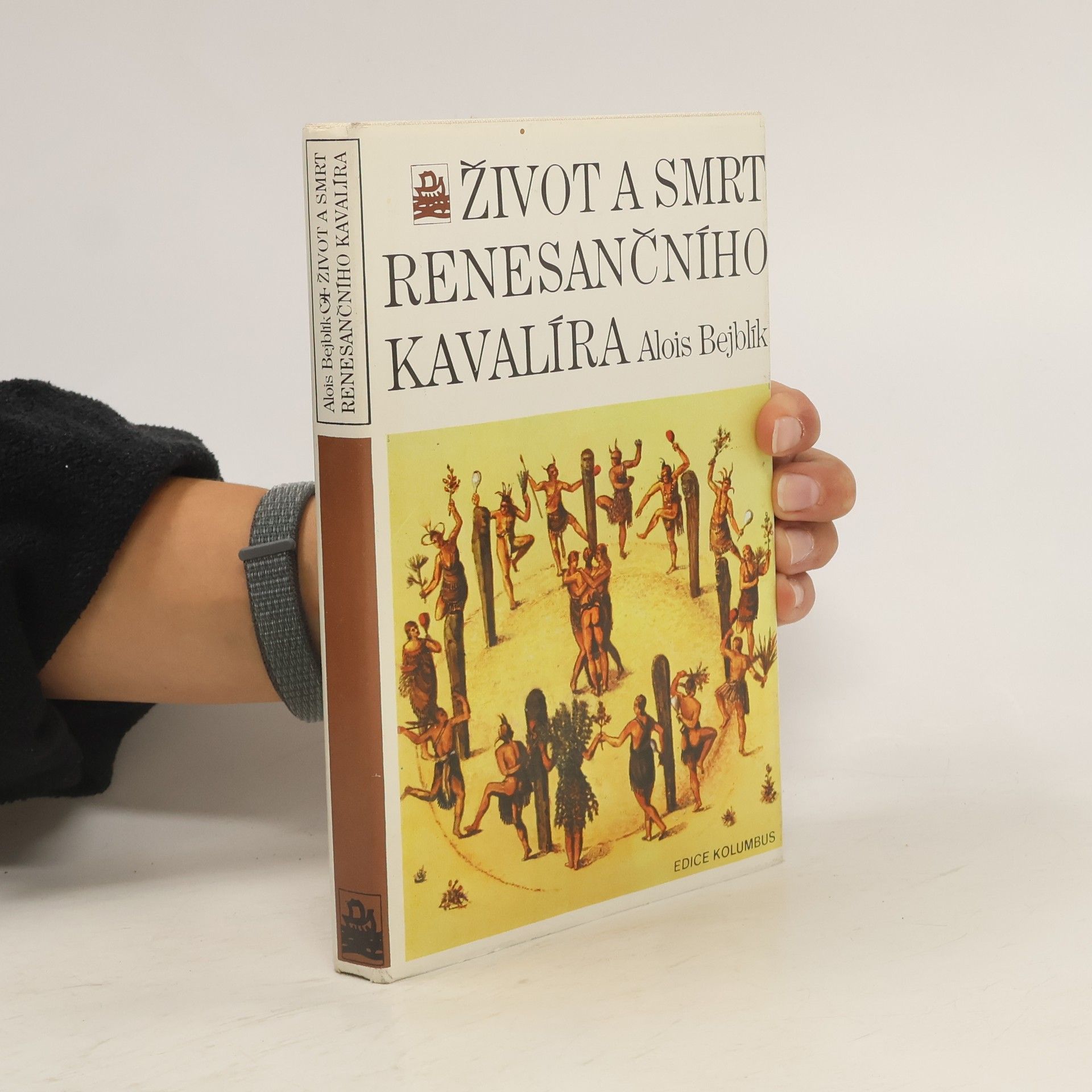 Alois Bejblík Život a smrt renesančního kavalíra