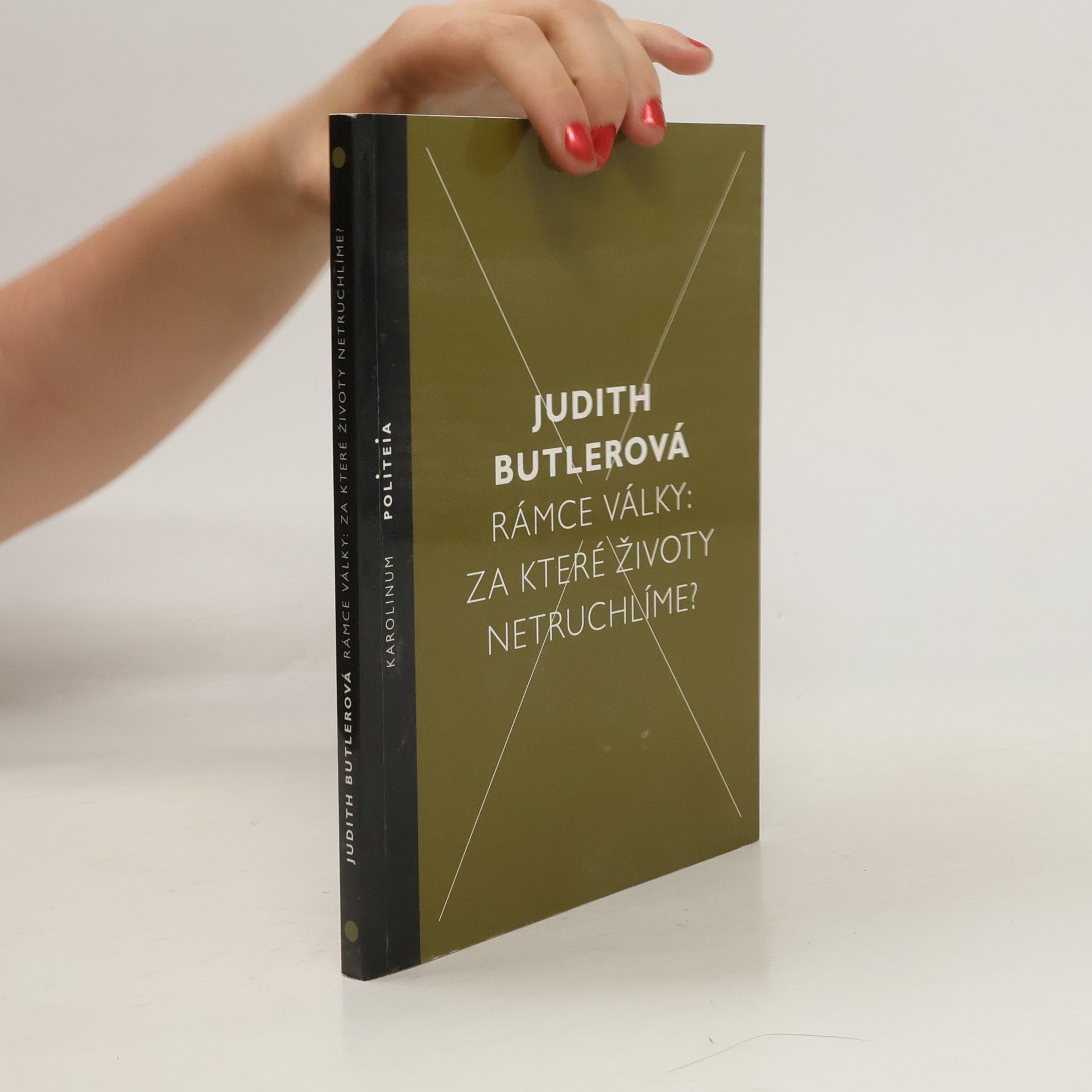 Judith Butler Rámce války: Za které životy netruchlíme?