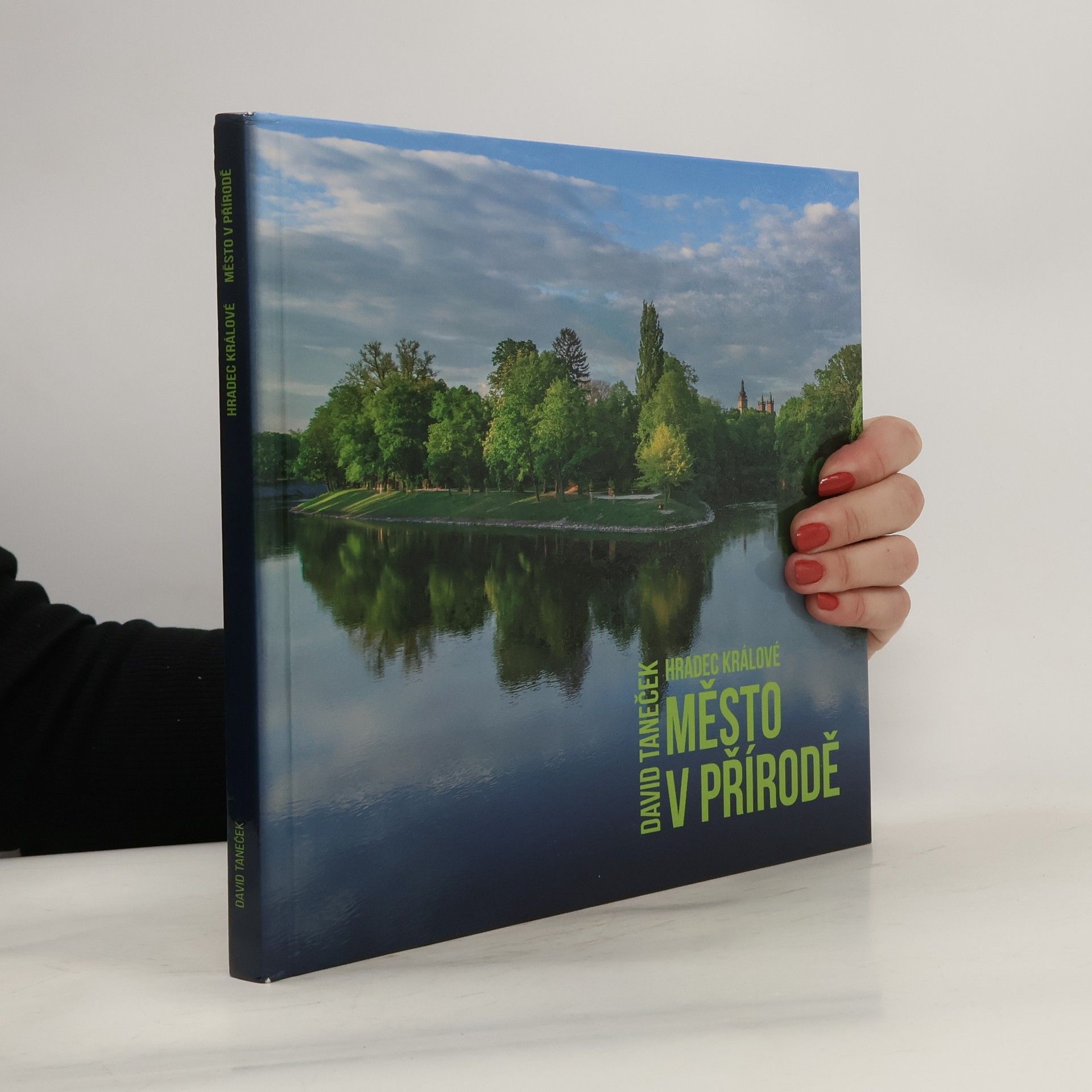 David Taneček Hradec Králové: město v přírodě