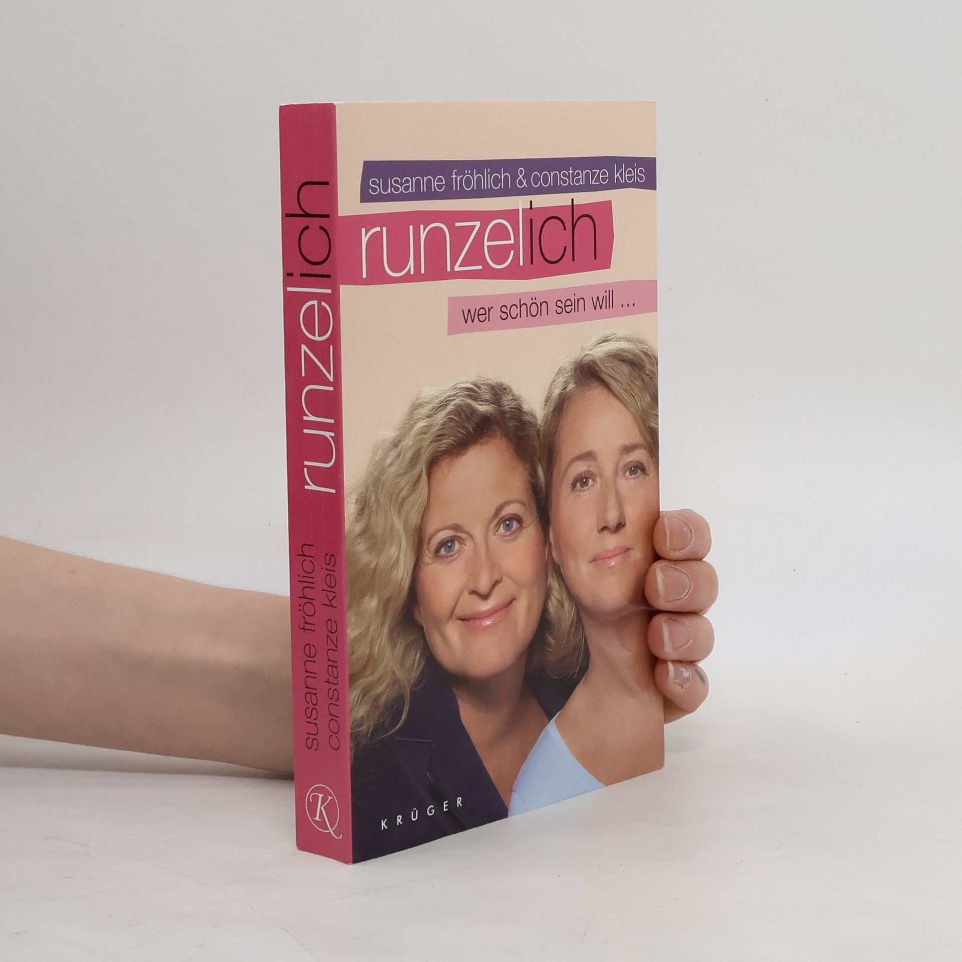 Susanne Fröhlich Runzelich wer schön sein will...