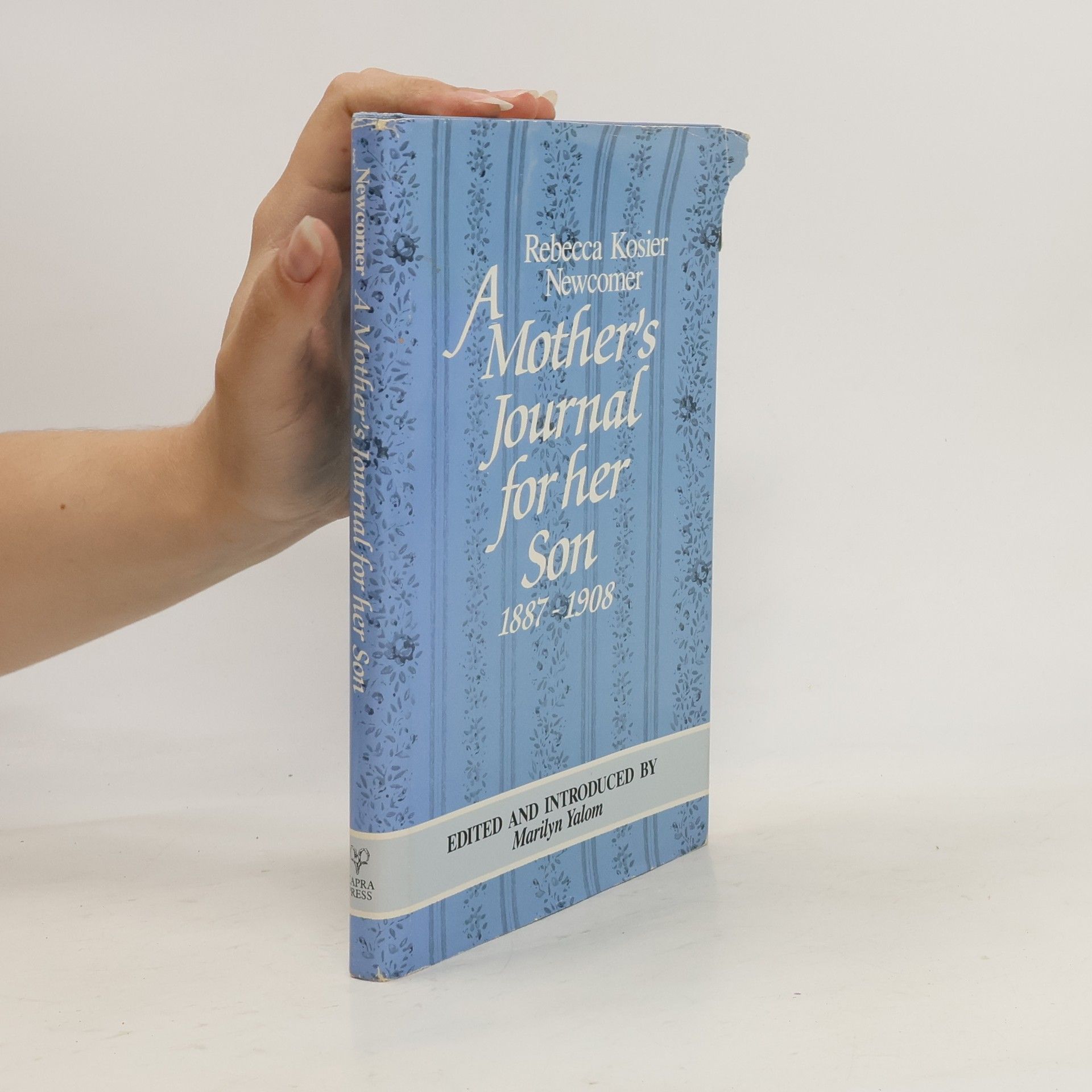Rebecca Kosier Newcomer A Mother's Journal for Her Son (1887-1908)