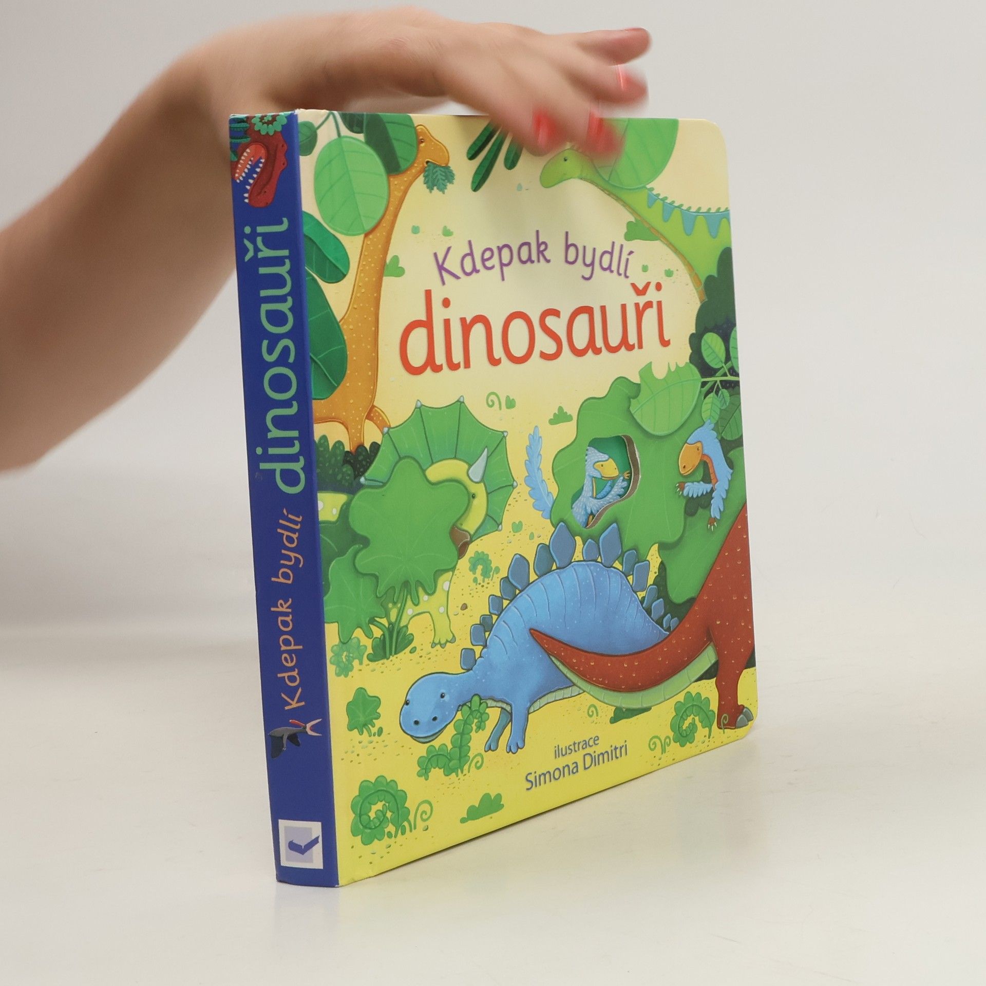 Anna Milbourne Kdepak bydlí dinosauři