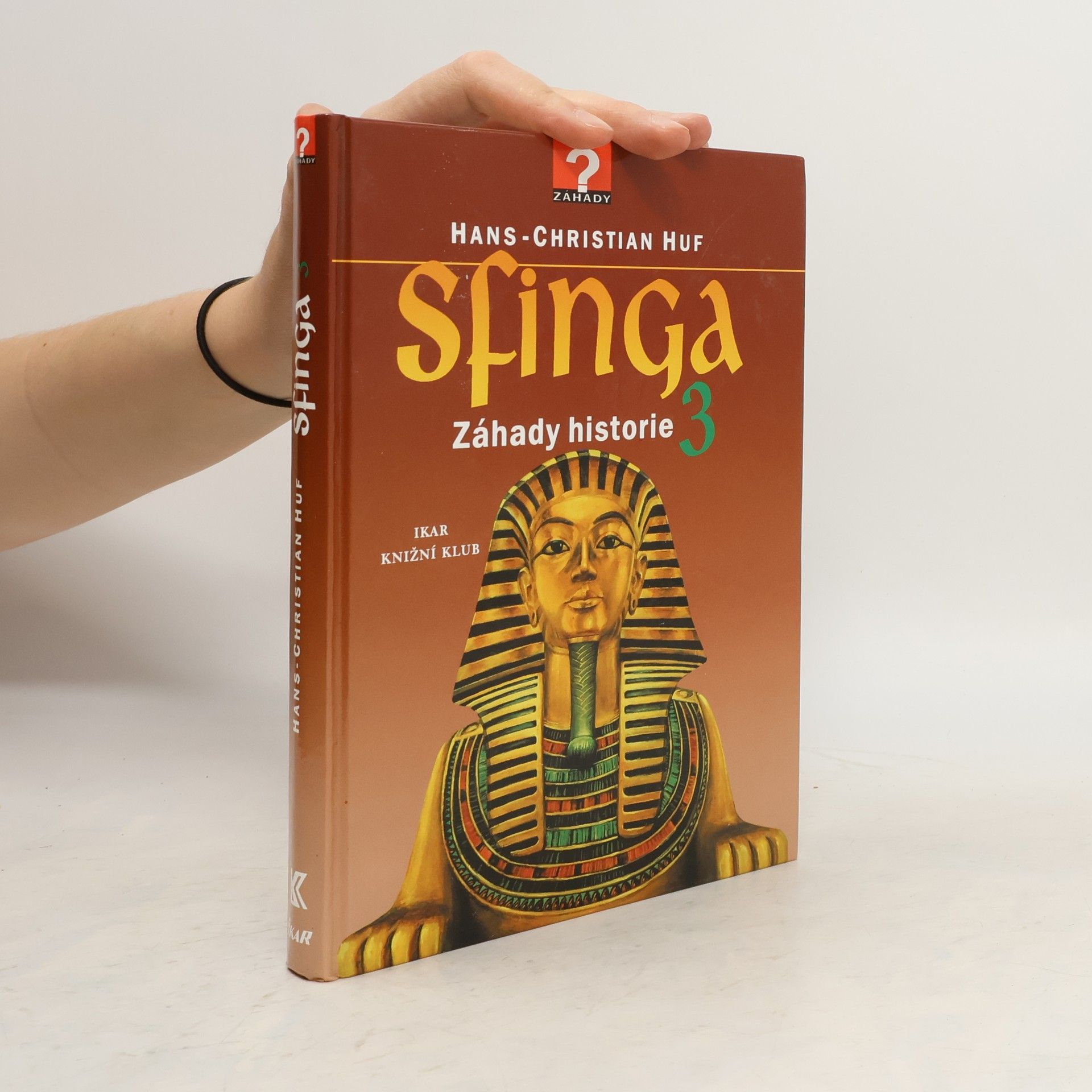 Hans-Christian Huf Sfinga 3 : záhady historie