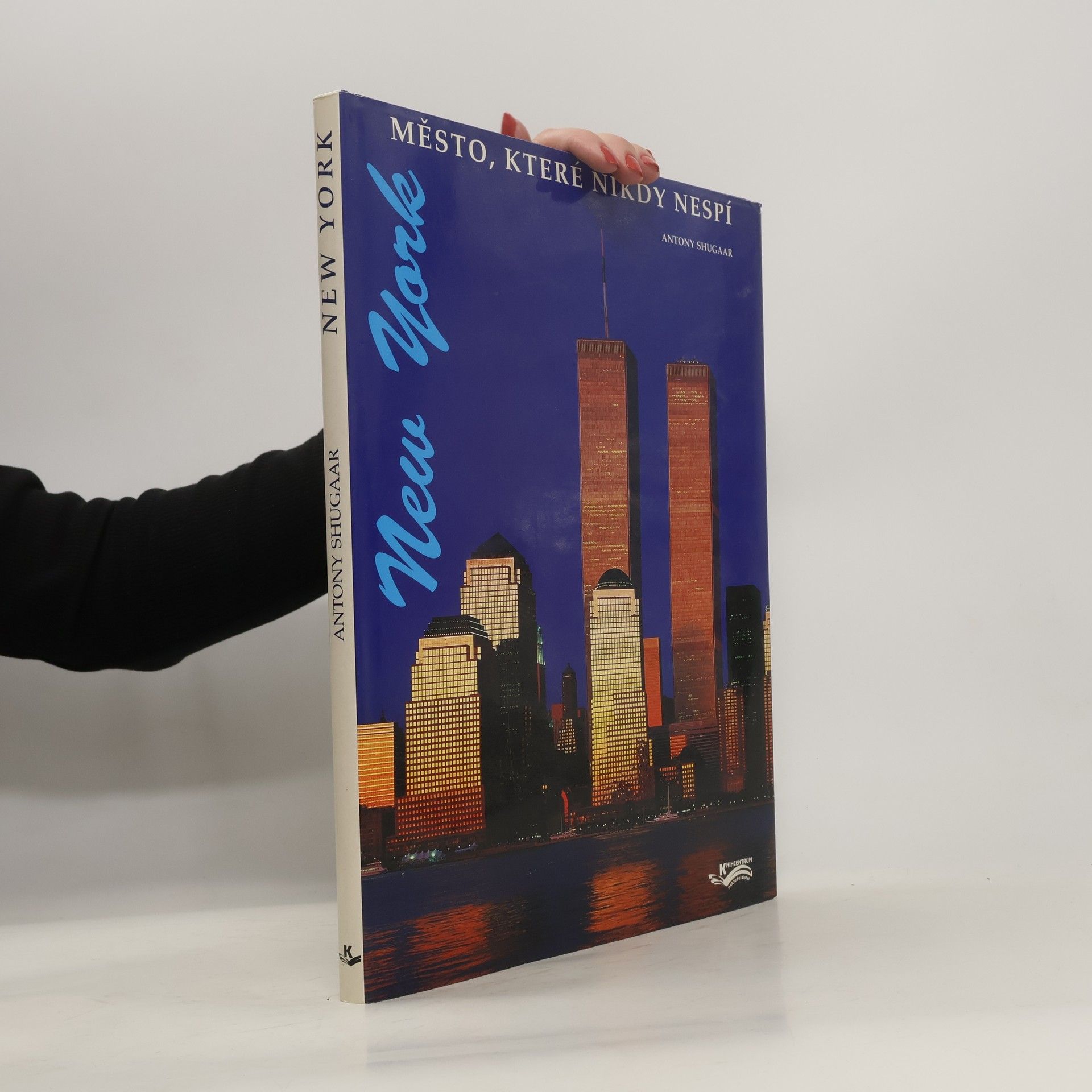 Antony Shugaar New York - město, které nikdy nespí