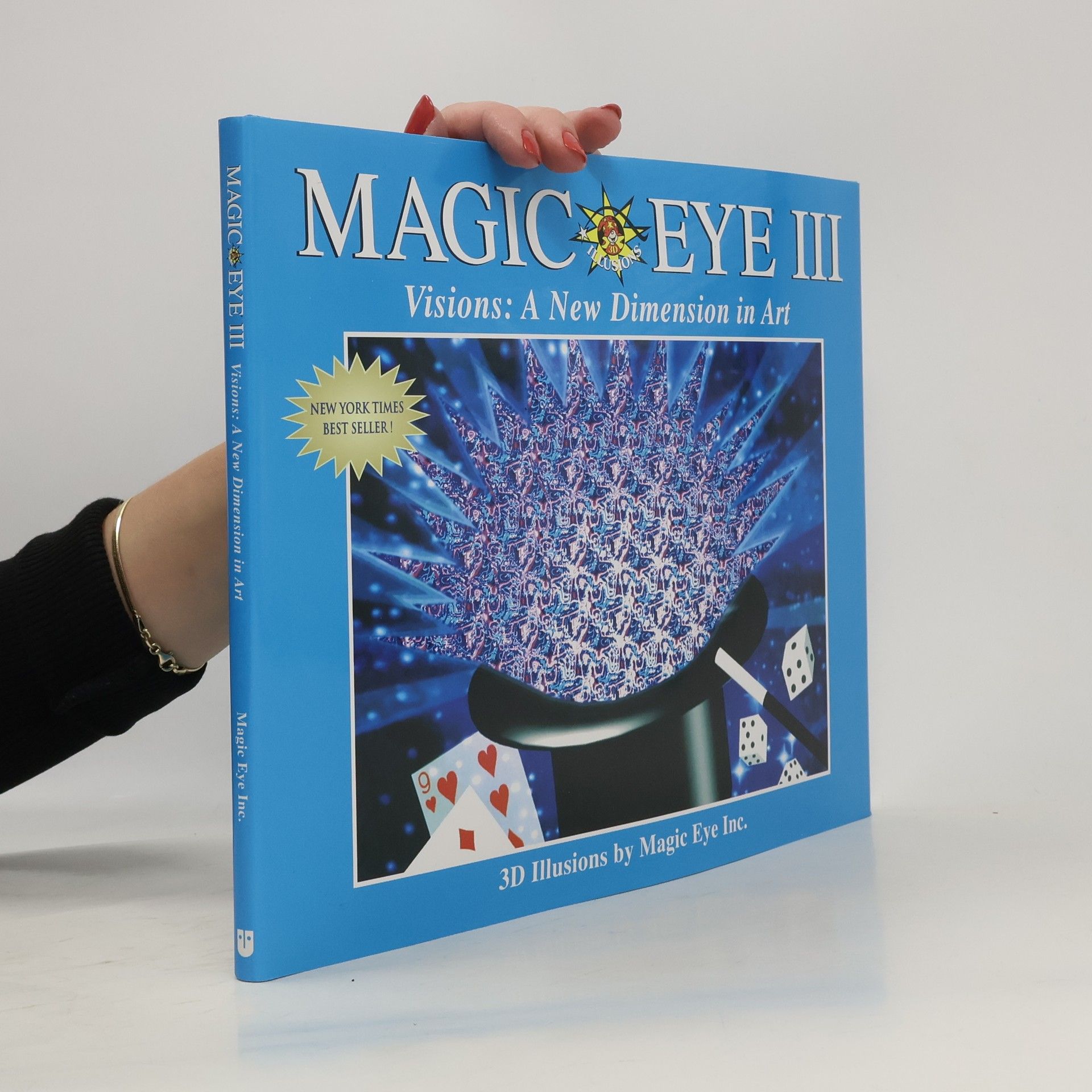 Autorenkollektiv Magic Eye III. Visions. A New Dimension in Art. 3D Illusions by Magic Eye Inc.
