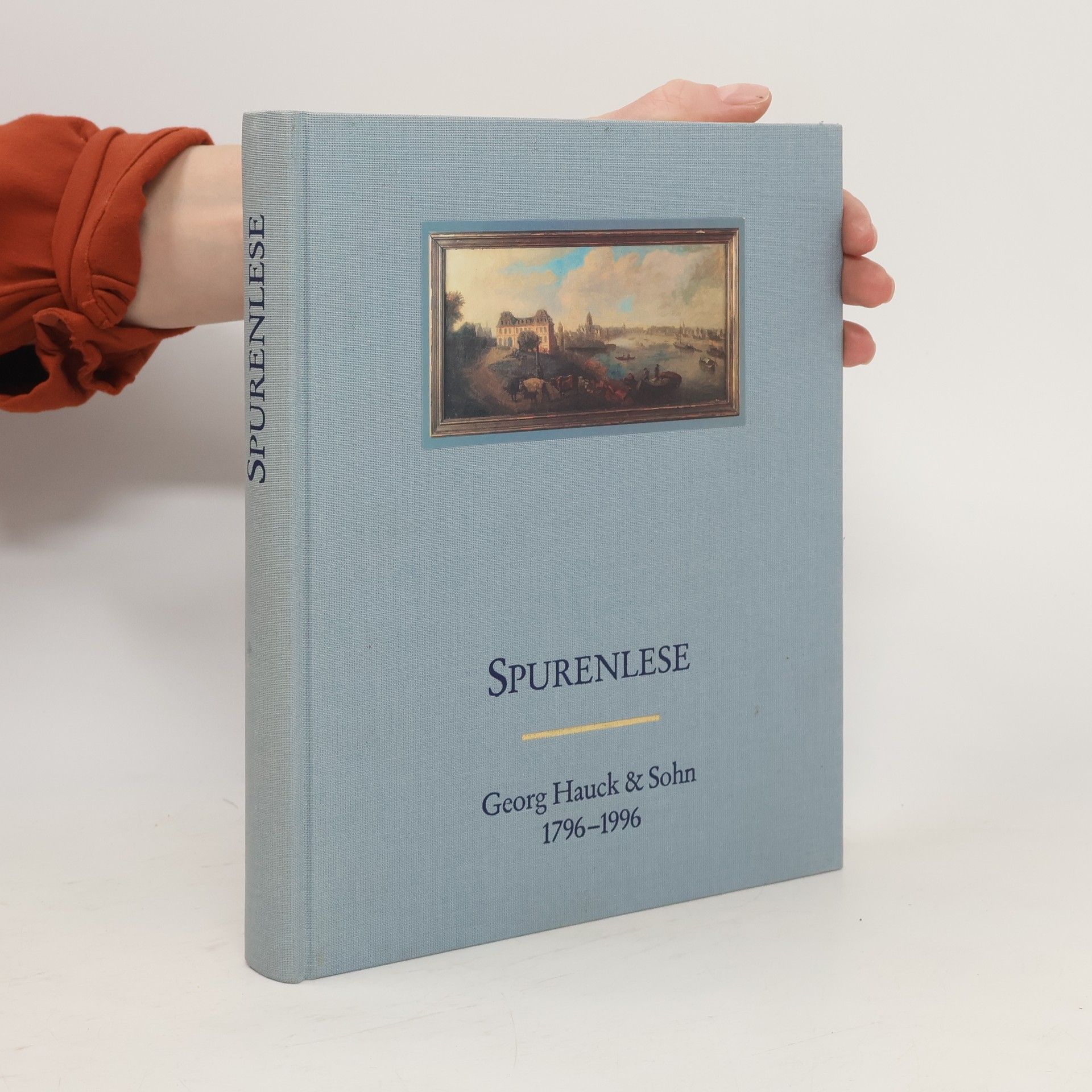 kolektiv Spurenlese. Georg Hauck & Sohn 1796-1996