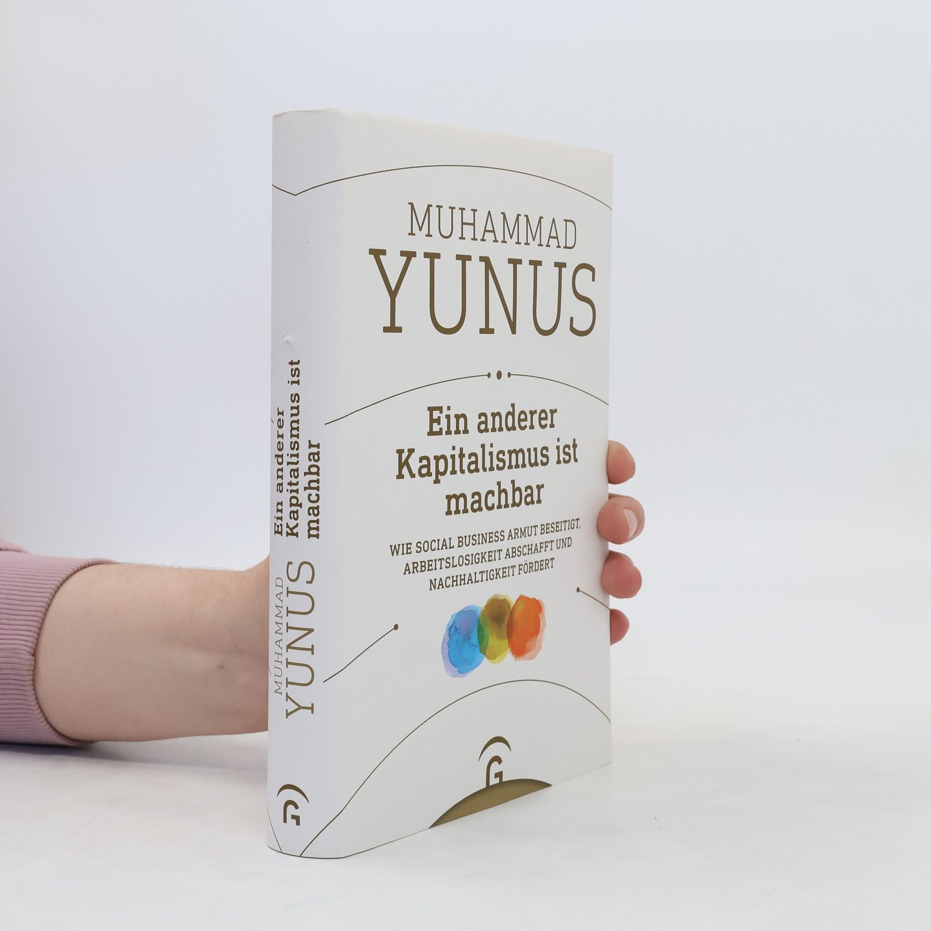 Muhammad Yunus Ein anderer Kapitalismus ist machbar