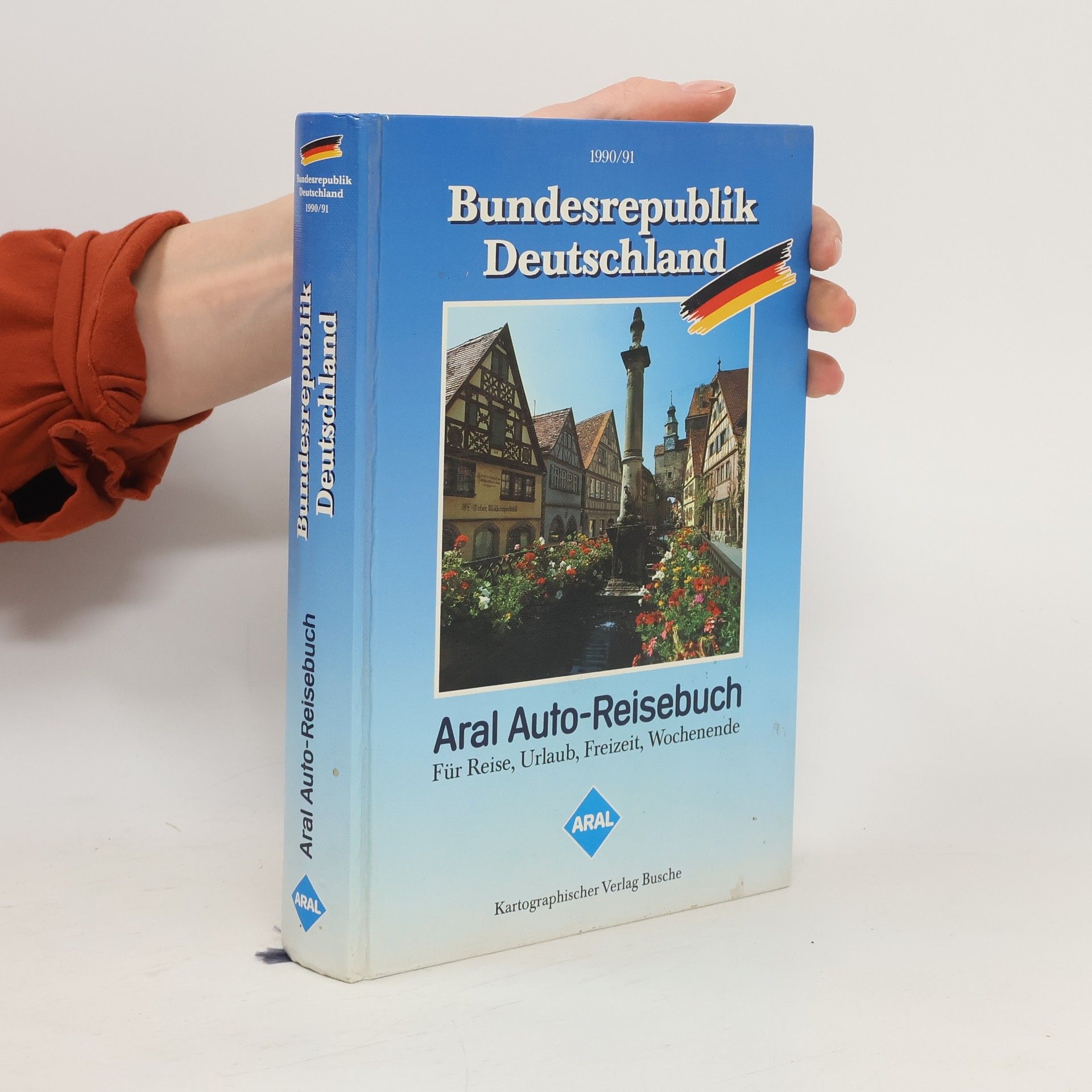 Collective Aral Auto-Reisebuch Bundesrepublik Deutschland 1990/91 für Reise, Urlaub, Freizeit, Wochenende