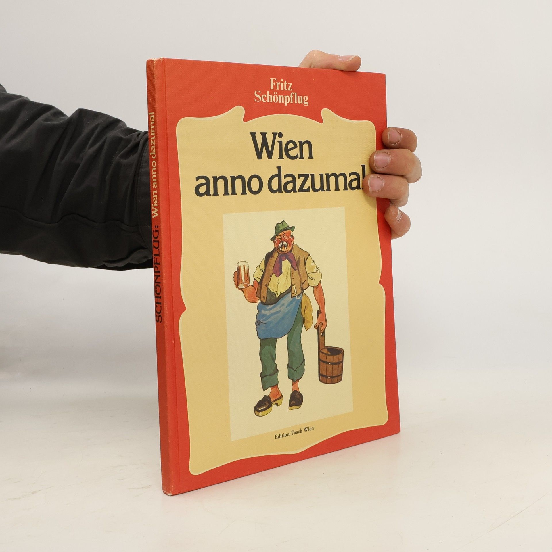 Fritz Schönpflug Wien anno dazumal