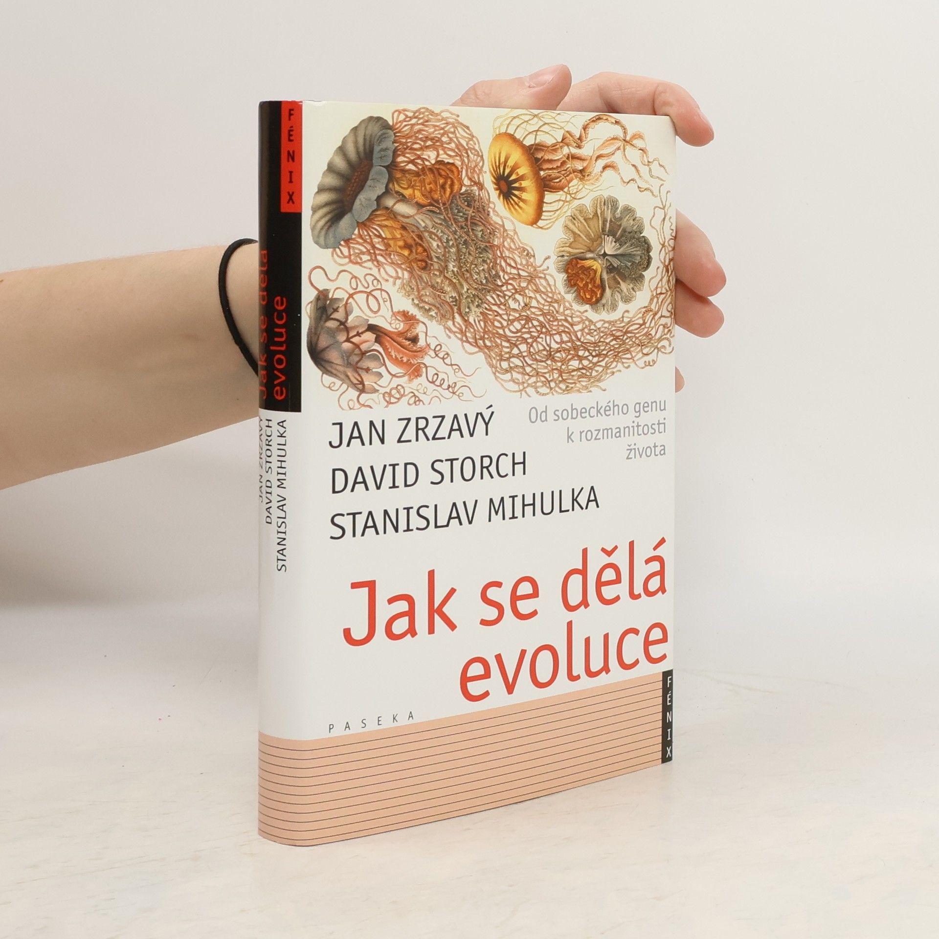 Jan Zrzavý Jak se dělá evoluce: Od sobeckého genu k rozmanitosti života