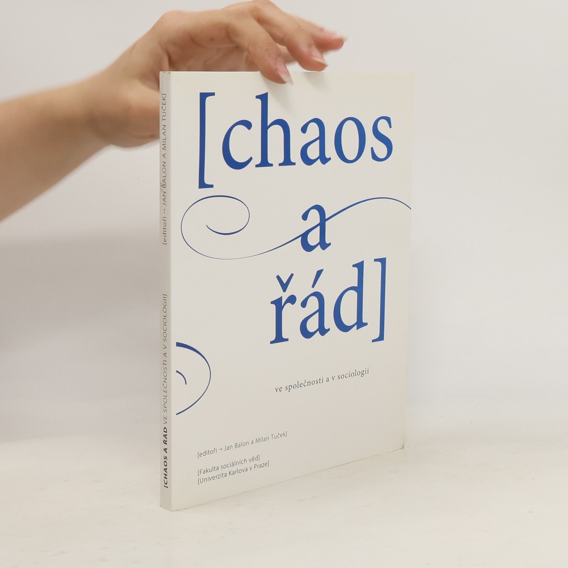 Jan Balon Chaos a řád ve společnosti a v sociologii