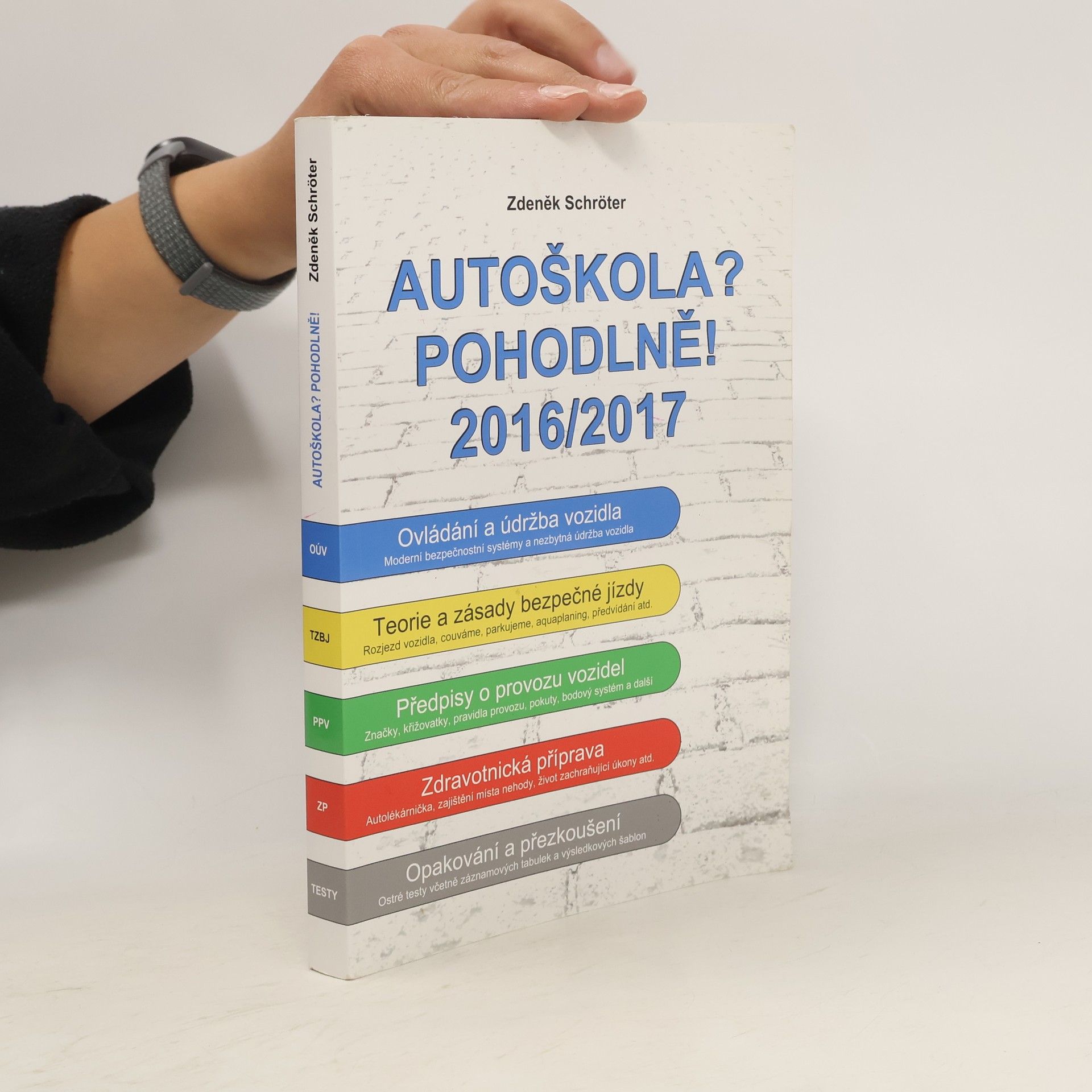 Zdeněk Schröter Autoškola? Pohodlně! : 2016-2017