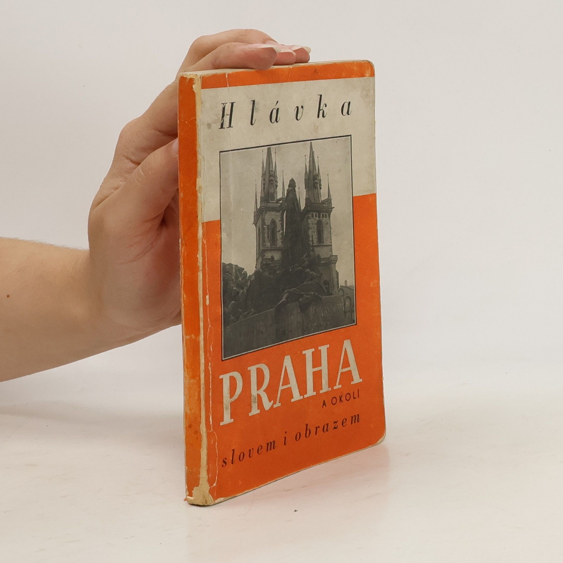 Emil Hlávka Praha a okolí slovem i obrazem