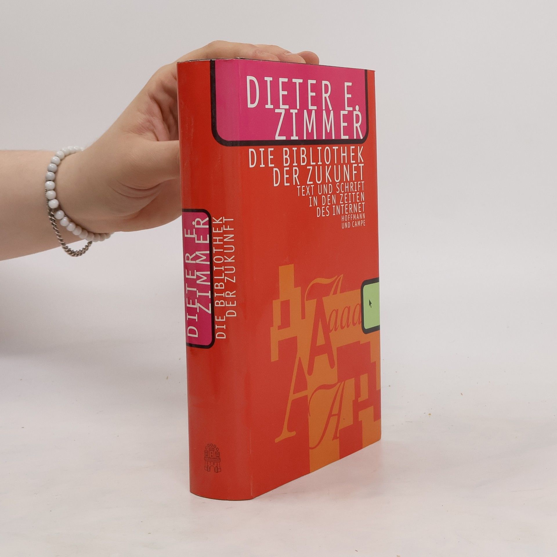 Dieter E. Zimmer Die Bibliothek der Zukunft. Text und Schrift in den Zeiten des Internet