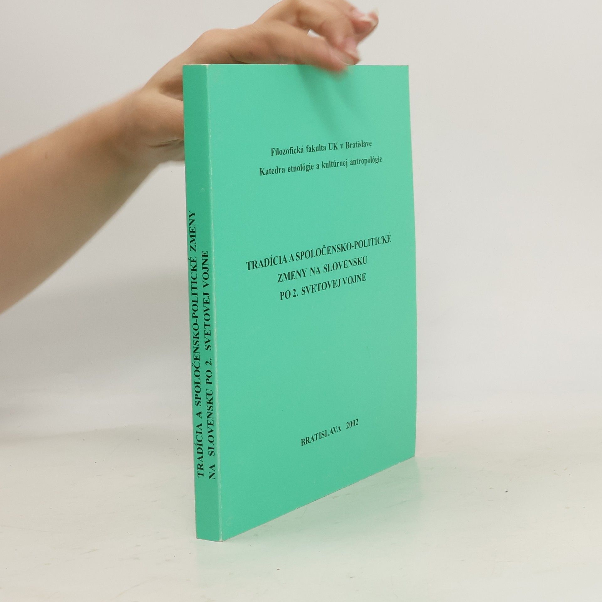 Kolektív autorov Tradícia a spoločensko-politické zmeny na Slovensku po 2. svetovej vojne