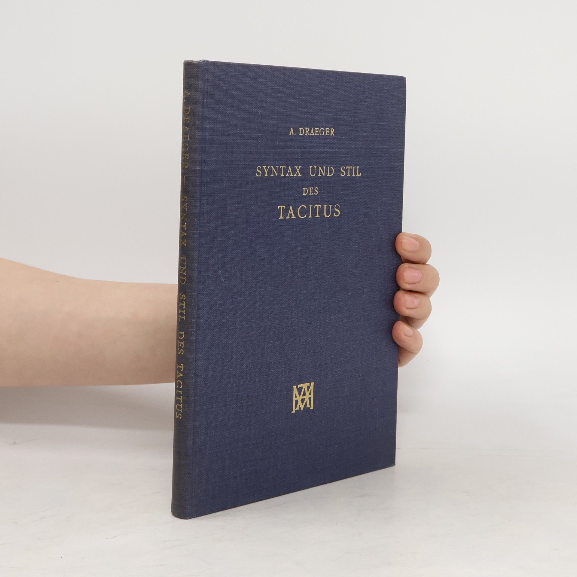 Anton August Draeger Syntax und stil des Tacitus