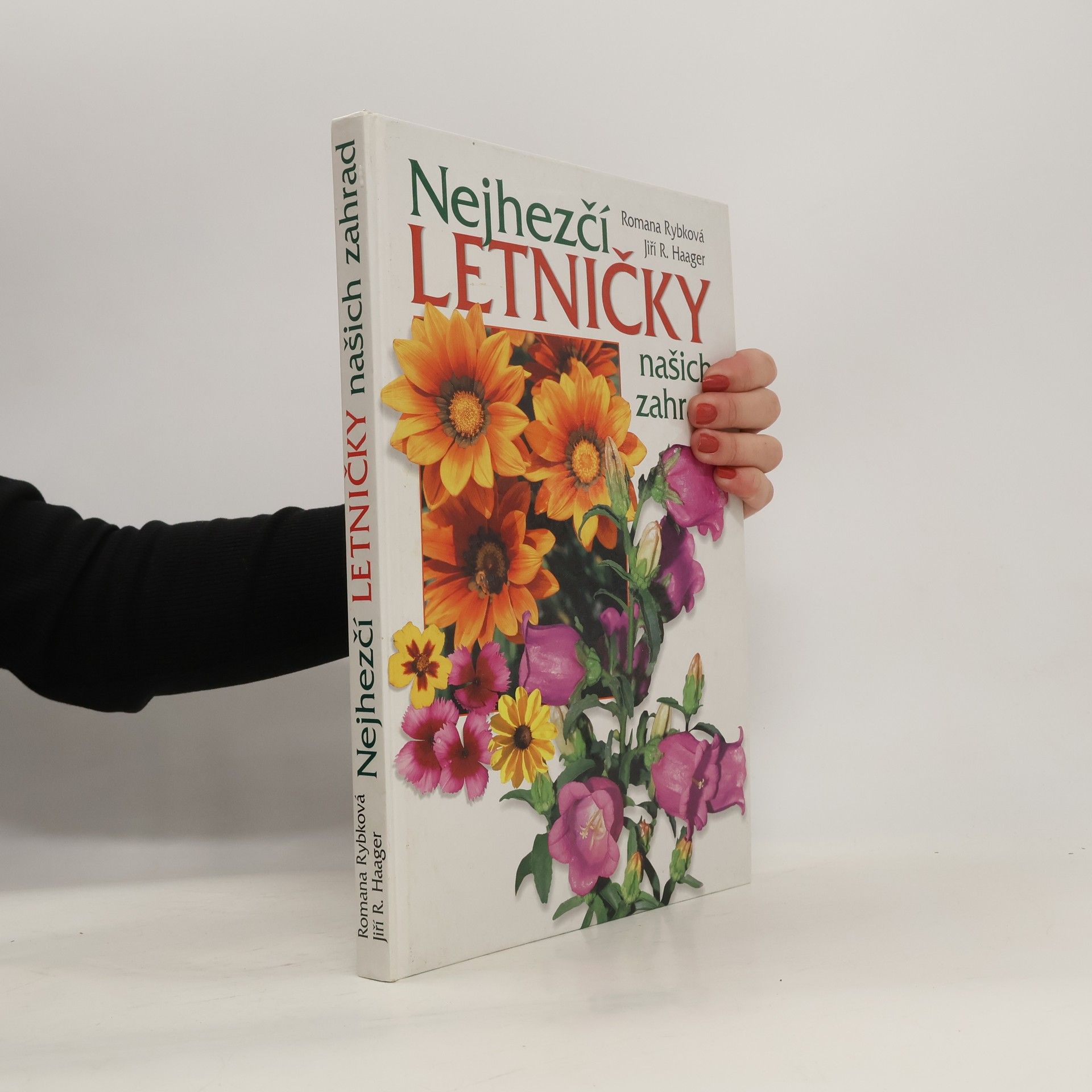 Romana Rybková Nejhezčí letničky našich zahrad