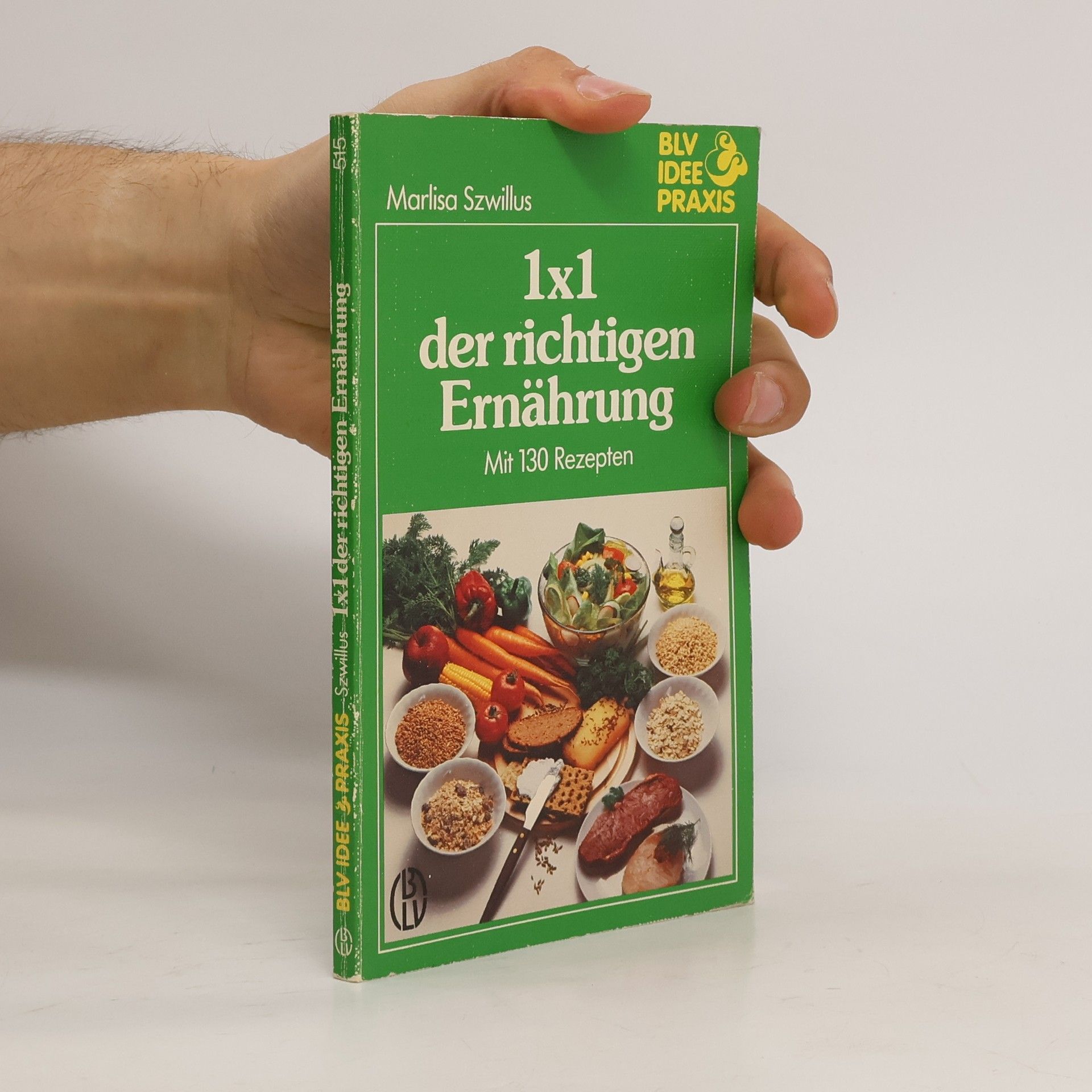 Marlisa Szwillus 1 x 1 [Einmaleins] der richtigen Ernährung
