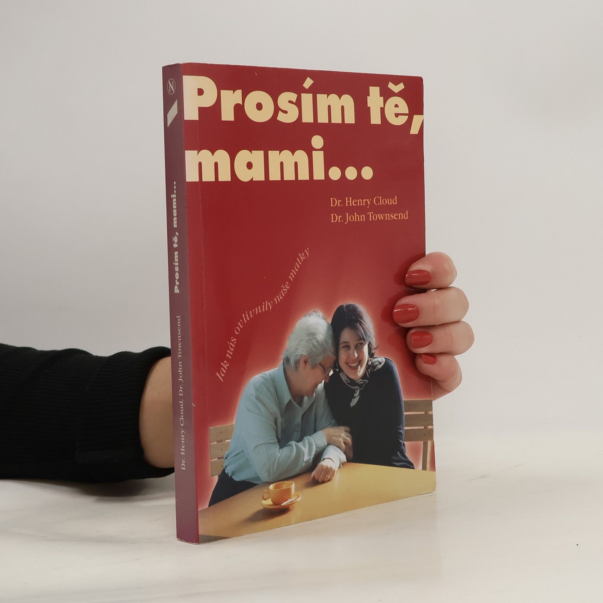 Henry Cloud Prosím tě, mami