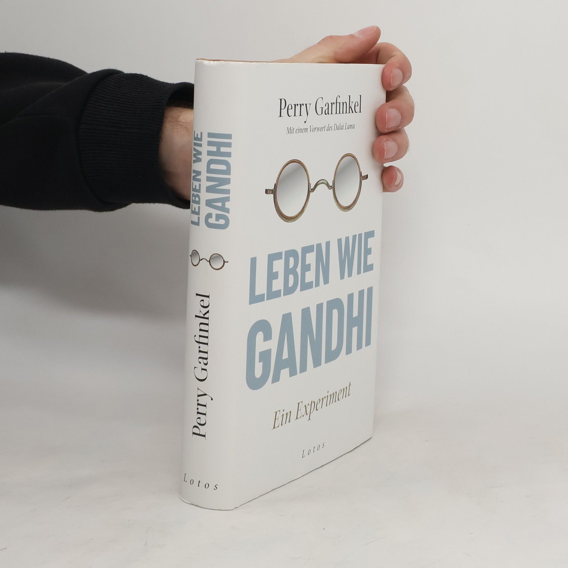 Perry Garfinkel Leben wie Gandhi