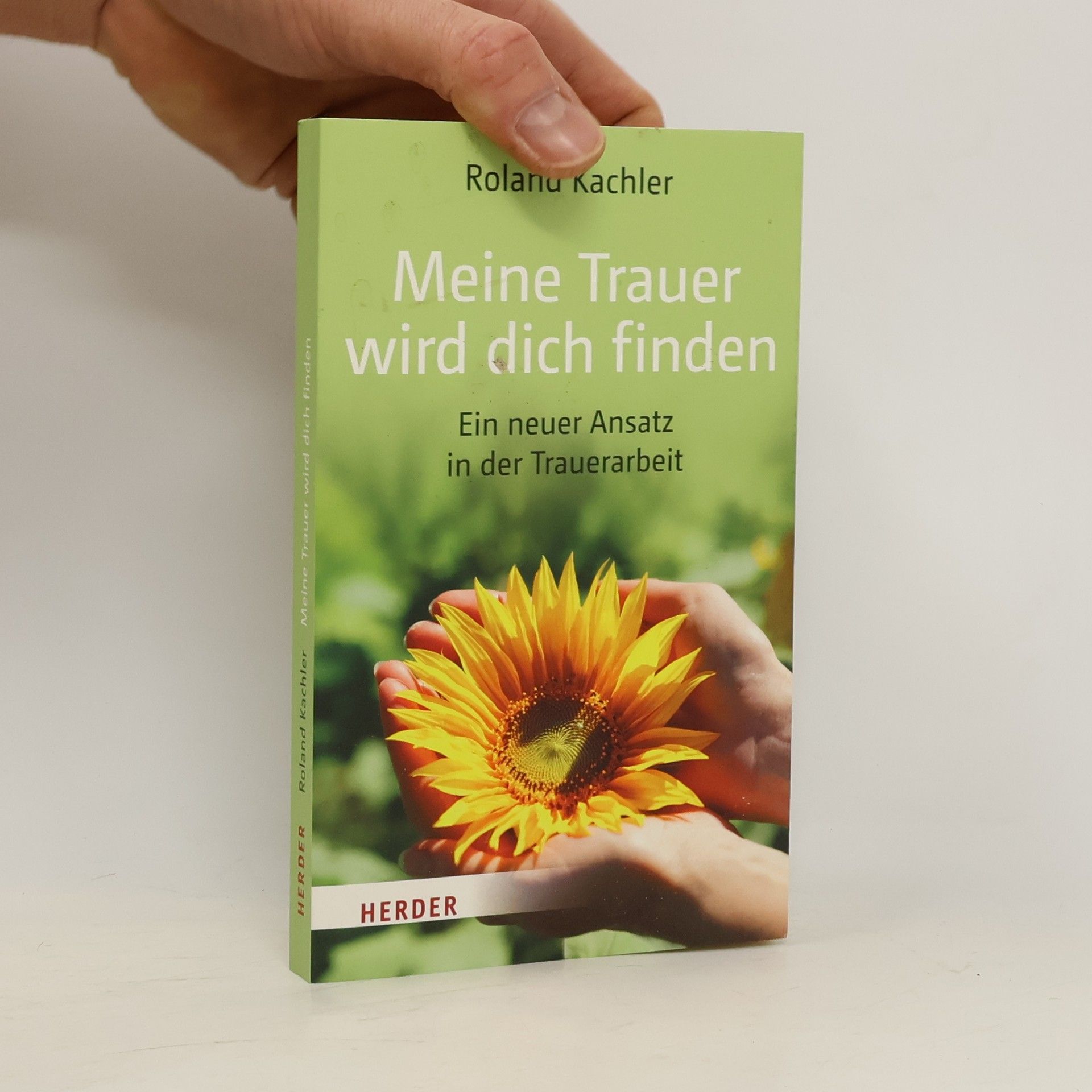 Roland Kachler Meine Trauer wird dich finden